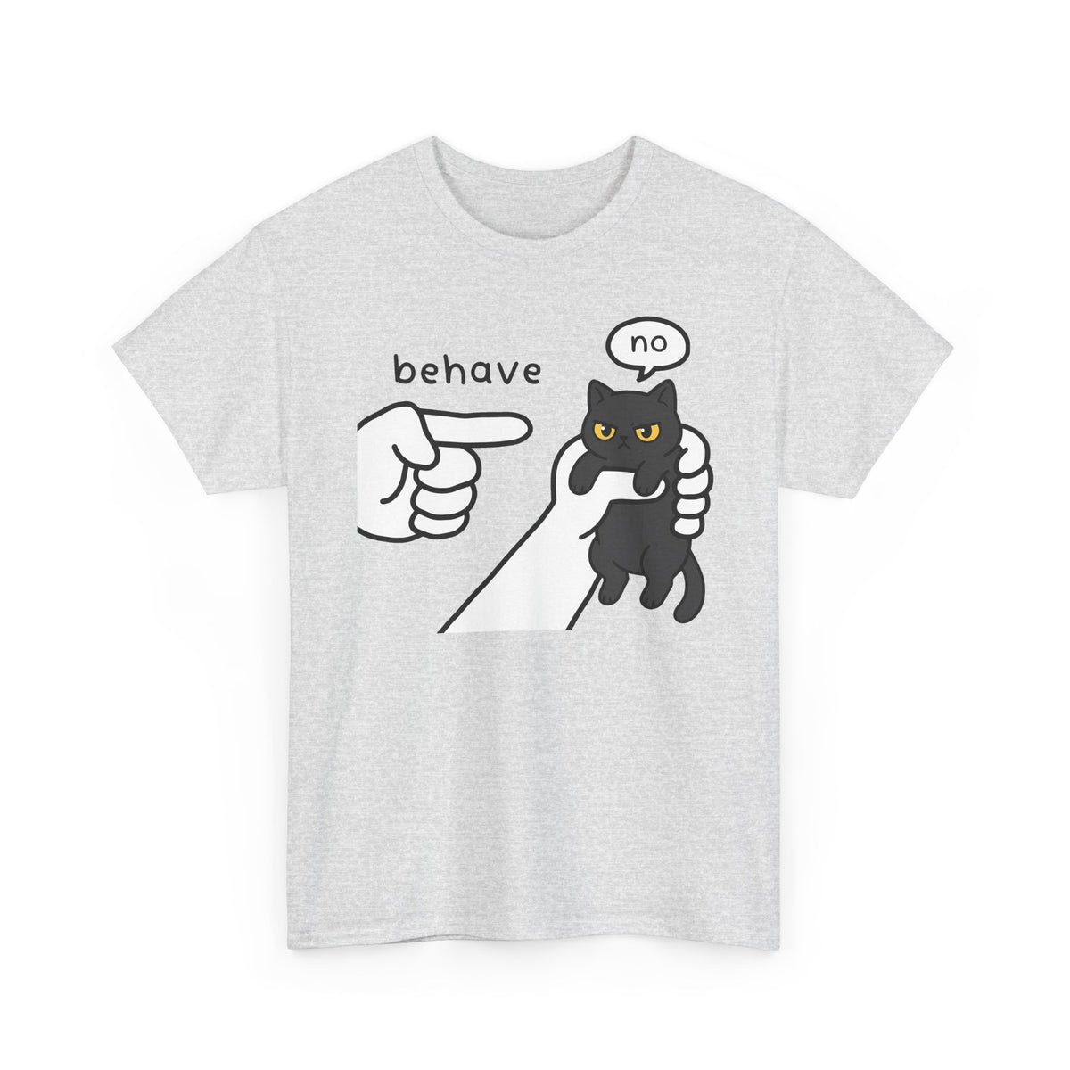Behave No Black Cat T-Shirt — Cute Funny Cat Graphic Tee