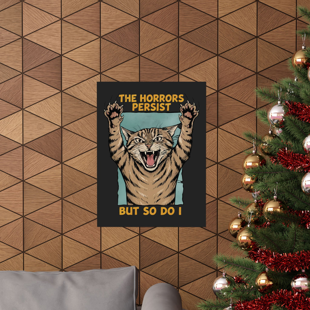 "The Horrors Persist But So Do I" Funny Screaming Cat Poster