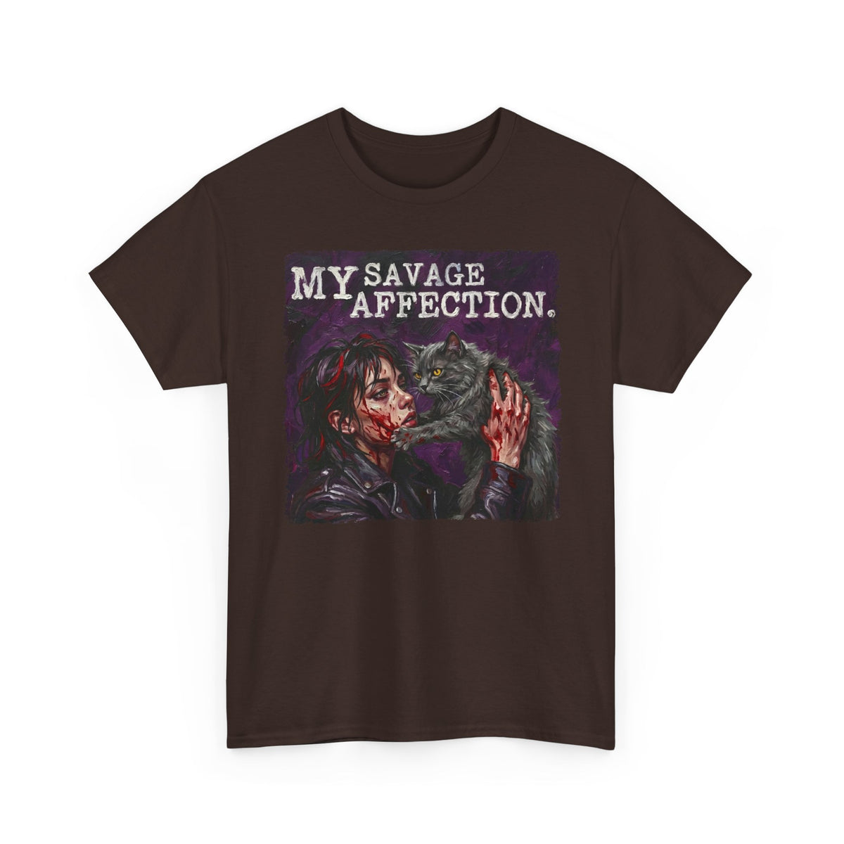 My Savage Affection T-Shirt — Bold Romantic Graphic Tee