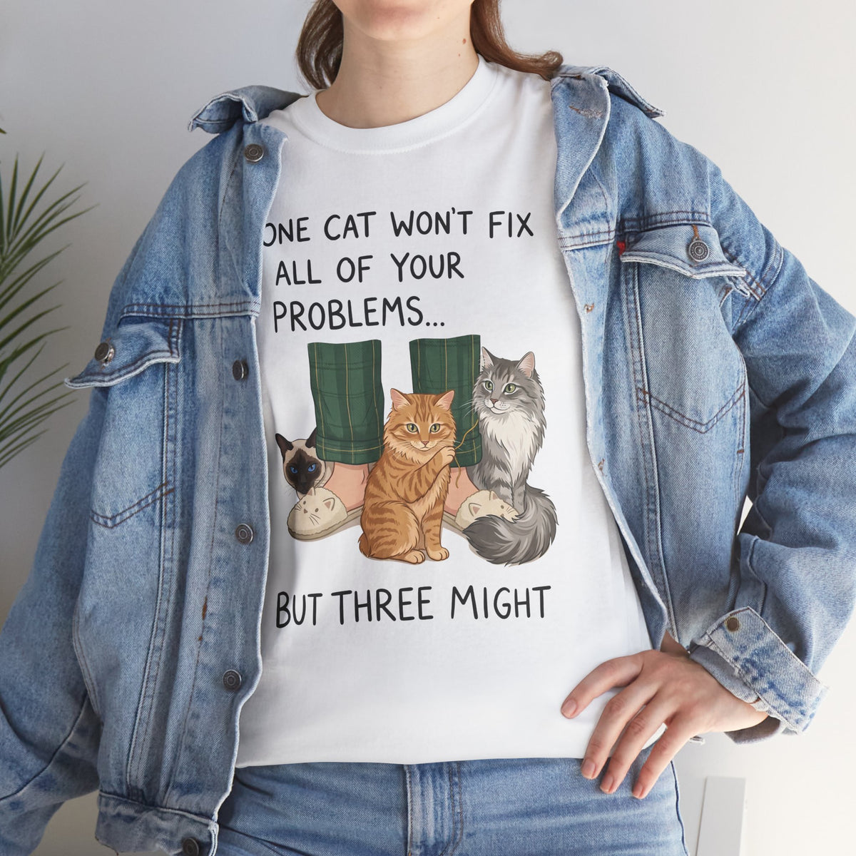 Three Cats Tee — "One Cat Won't Fix All Your Problems... But Three Might" Cat Lover Shirt