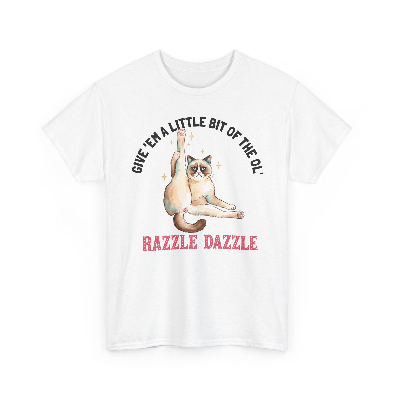 Give 'Em A Little Bit Of The Ol' Razzle Dazzle T-Shirt — Funny Grumpy Cat Leg Stretch Tee