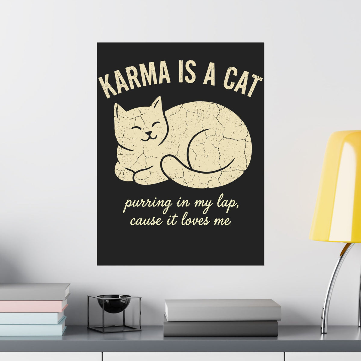 Karma Is A Cat Poster
