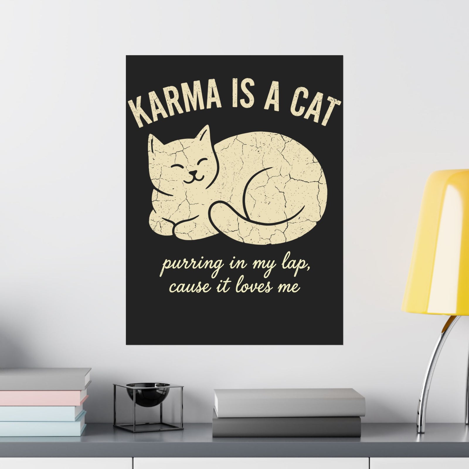 Karma Is A Cat Poster