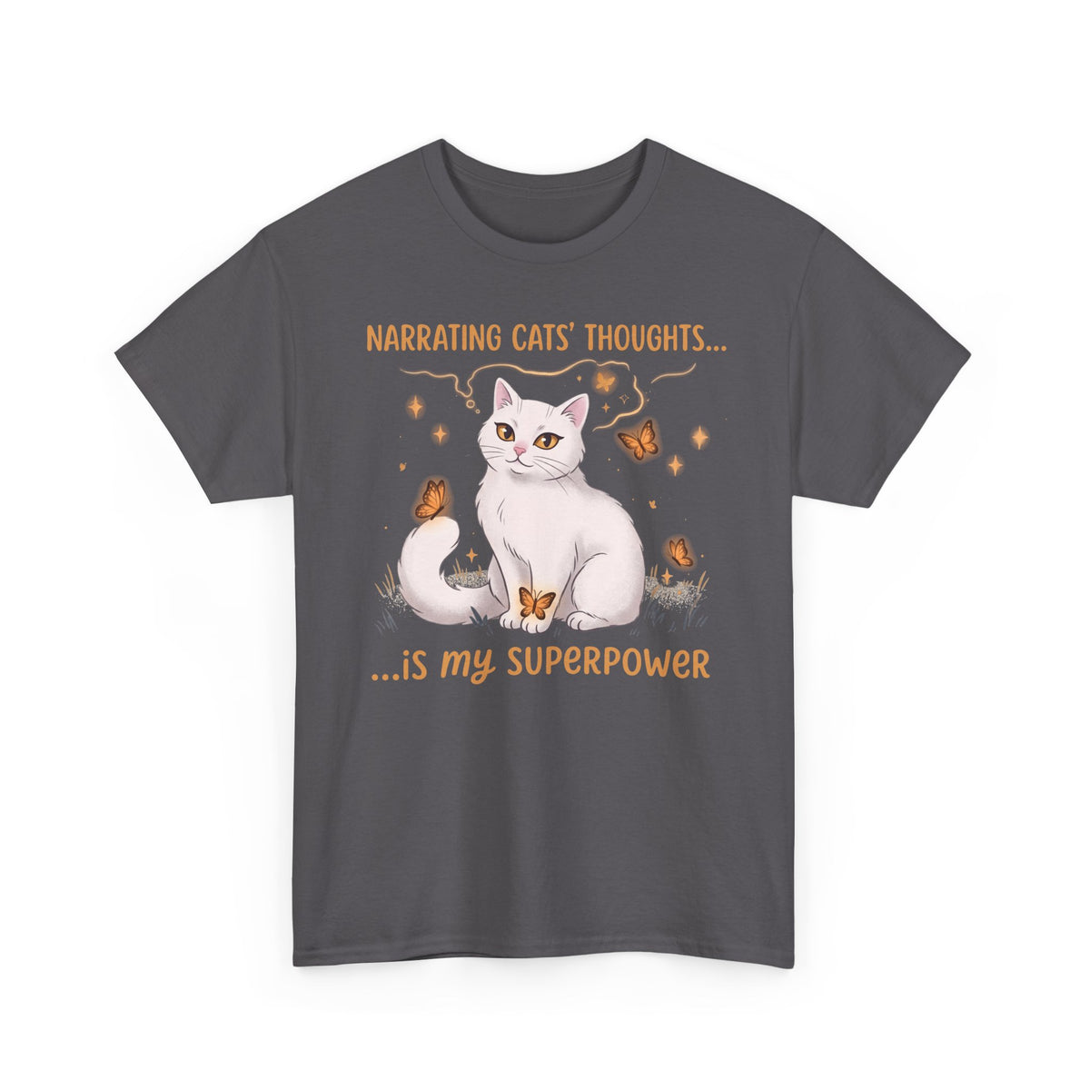 Narrating Cats' Thoughts T-Shirt — "My Superpower" Cat Lover Tee