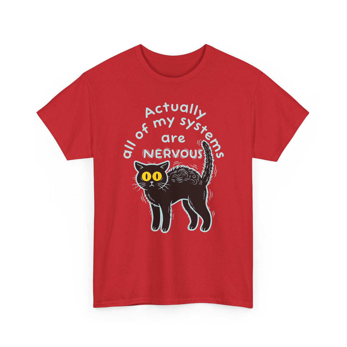 Actually All of My Systems Are NERVOUS Black Cat T-Shirt