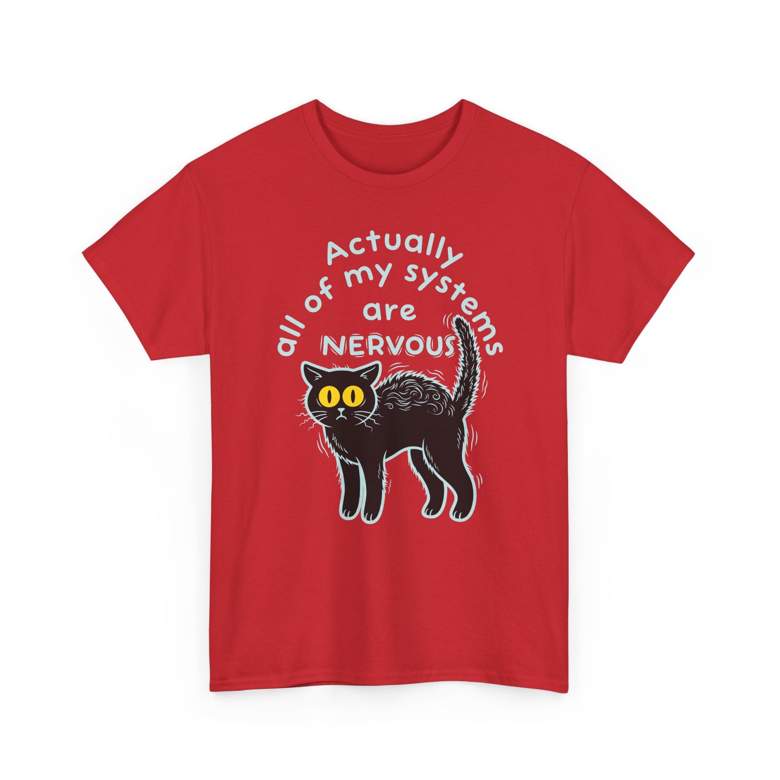 Actually All of My Systems Are NERVOUS Black Cat T-Shirt