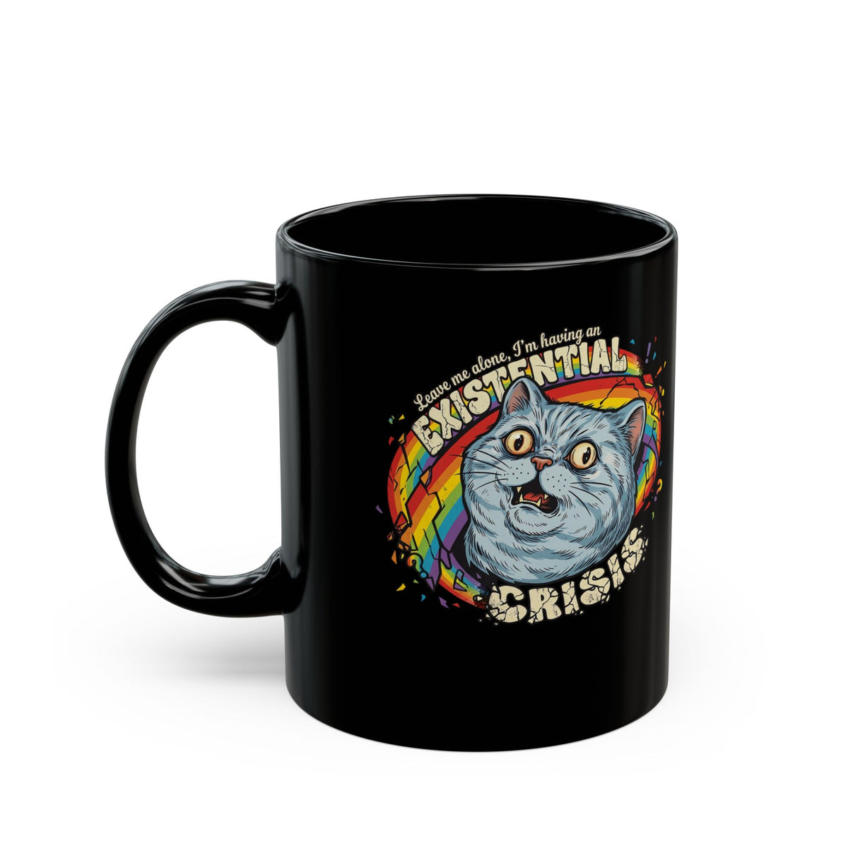 Funny Cat T‑Mug — "Leave Me Alone, I'm Having an EXISTENTIAL CRISIS"