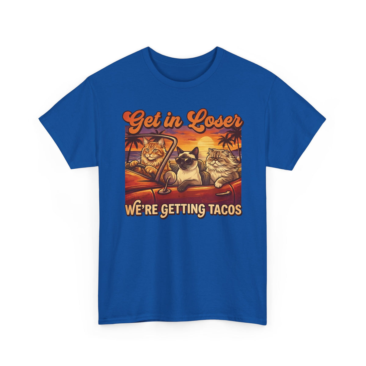 Get In Losers We're Getting Tacos Cats T-Shirt
