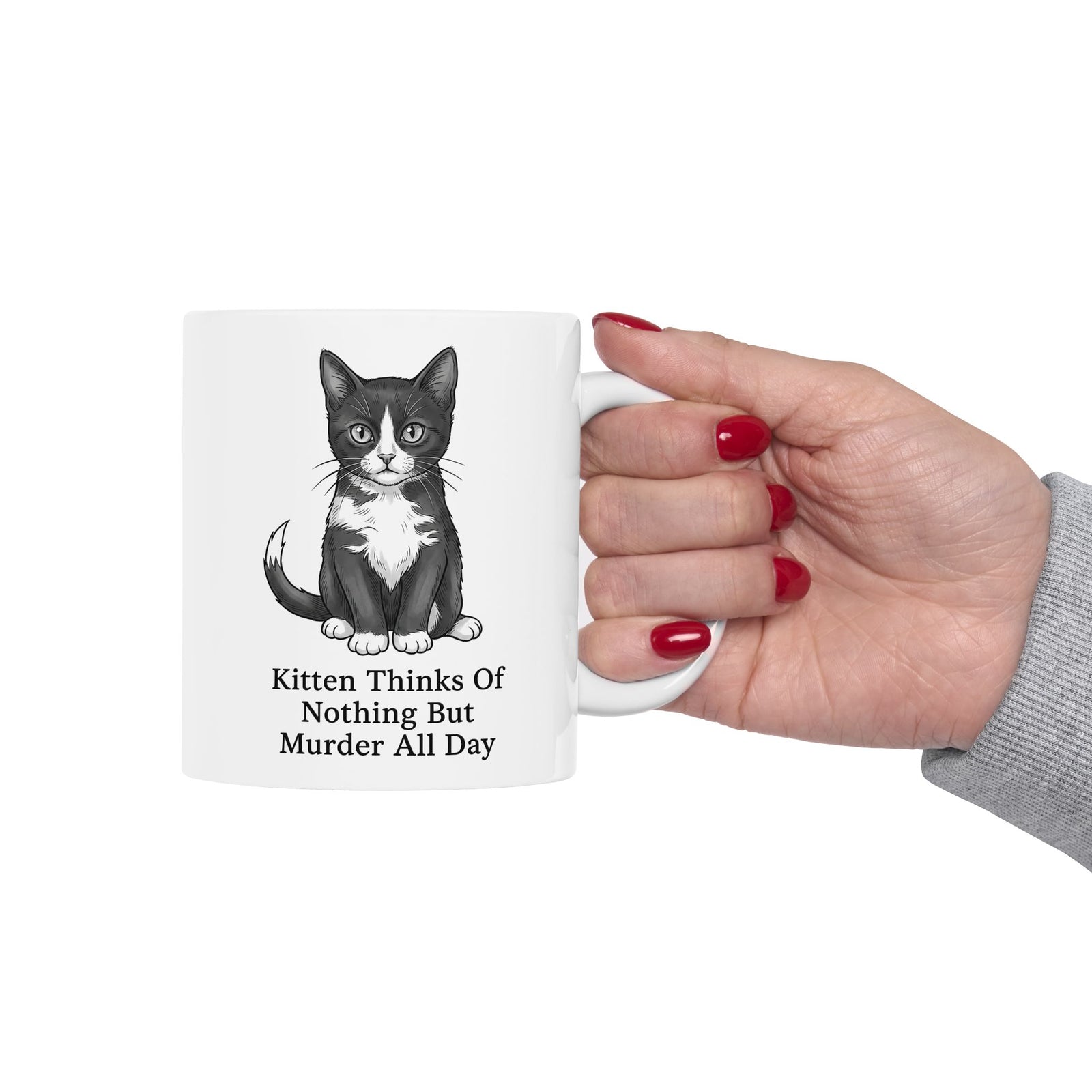 Kitten Thinks Of Nothing But Murder All Day Ceramic Mug — Funny Dark Humor Cat Mug
