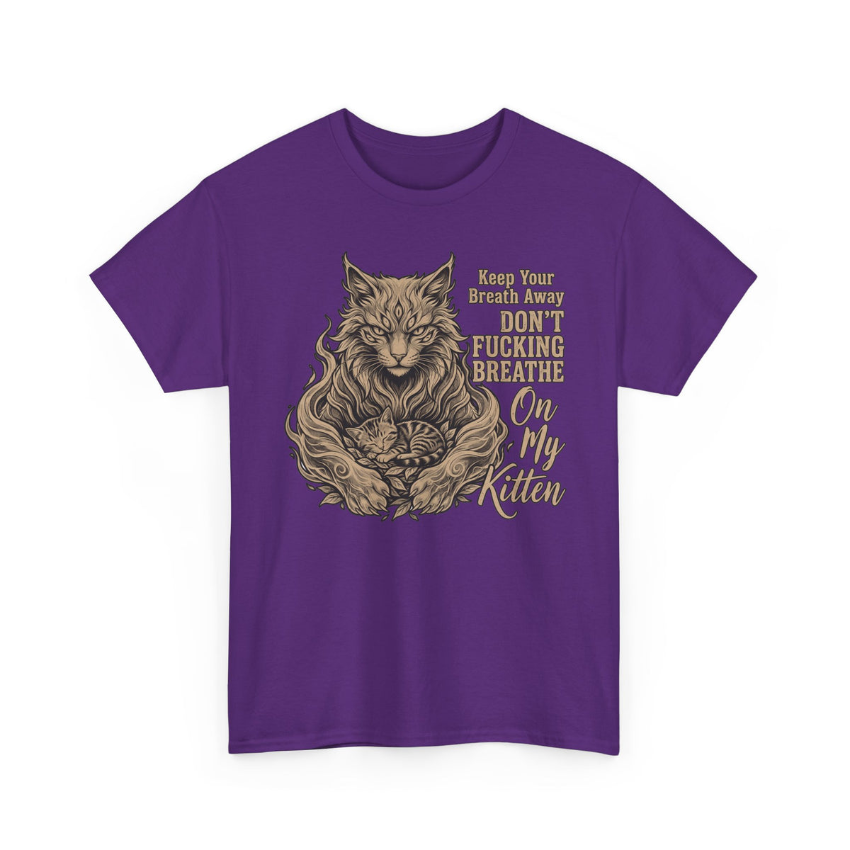 Funny Protective Cat T-Shirt “Keep Your Breath Away Don’t Fucking Breathe On My Kitten” Graphic Tee