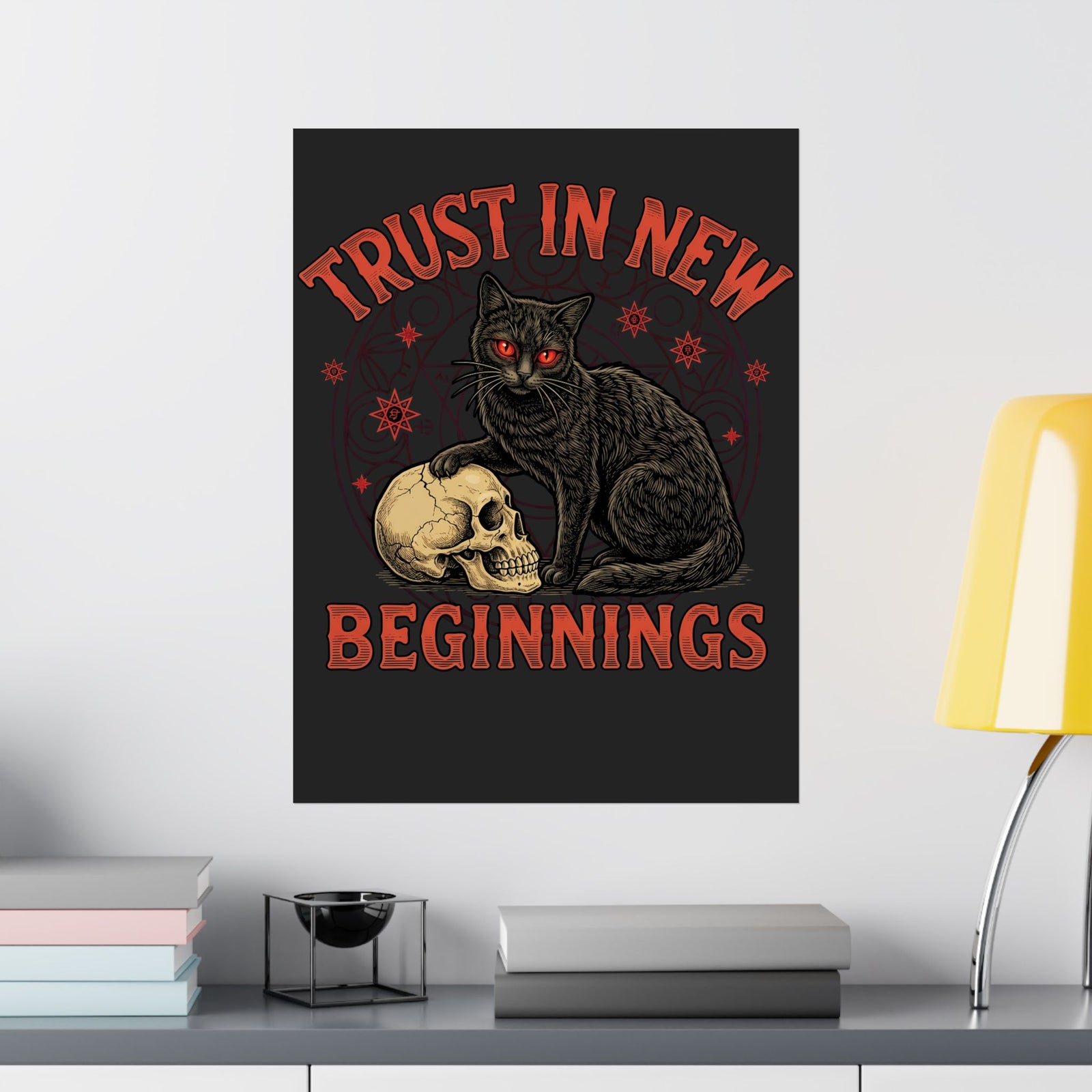 Trust In New Beginnings Cat Poster — Occult Black Cat Skull Gothic Poster