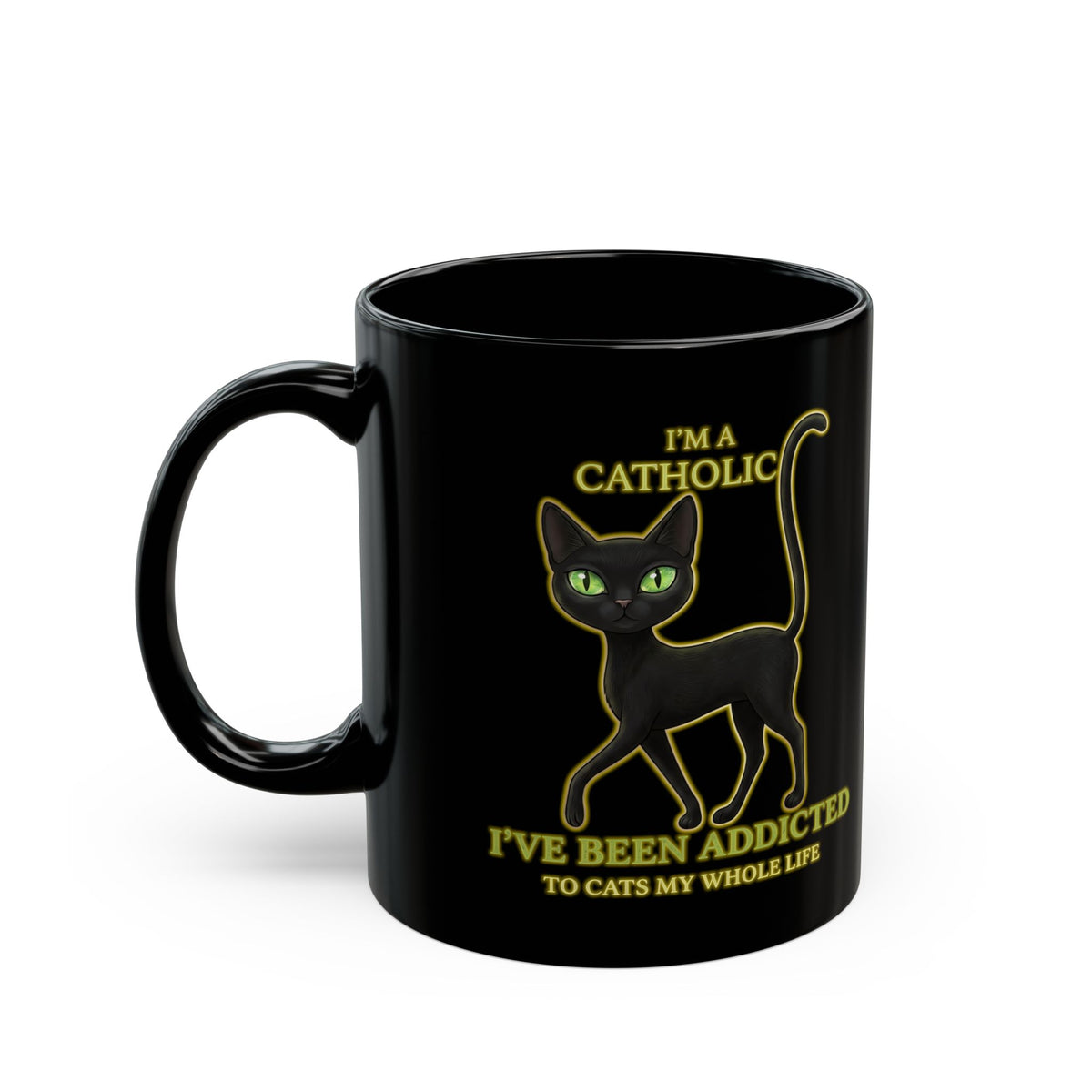 Catholic Addicted to Cats Black Mug — I'm a Catholic Addicted to Cats Mug