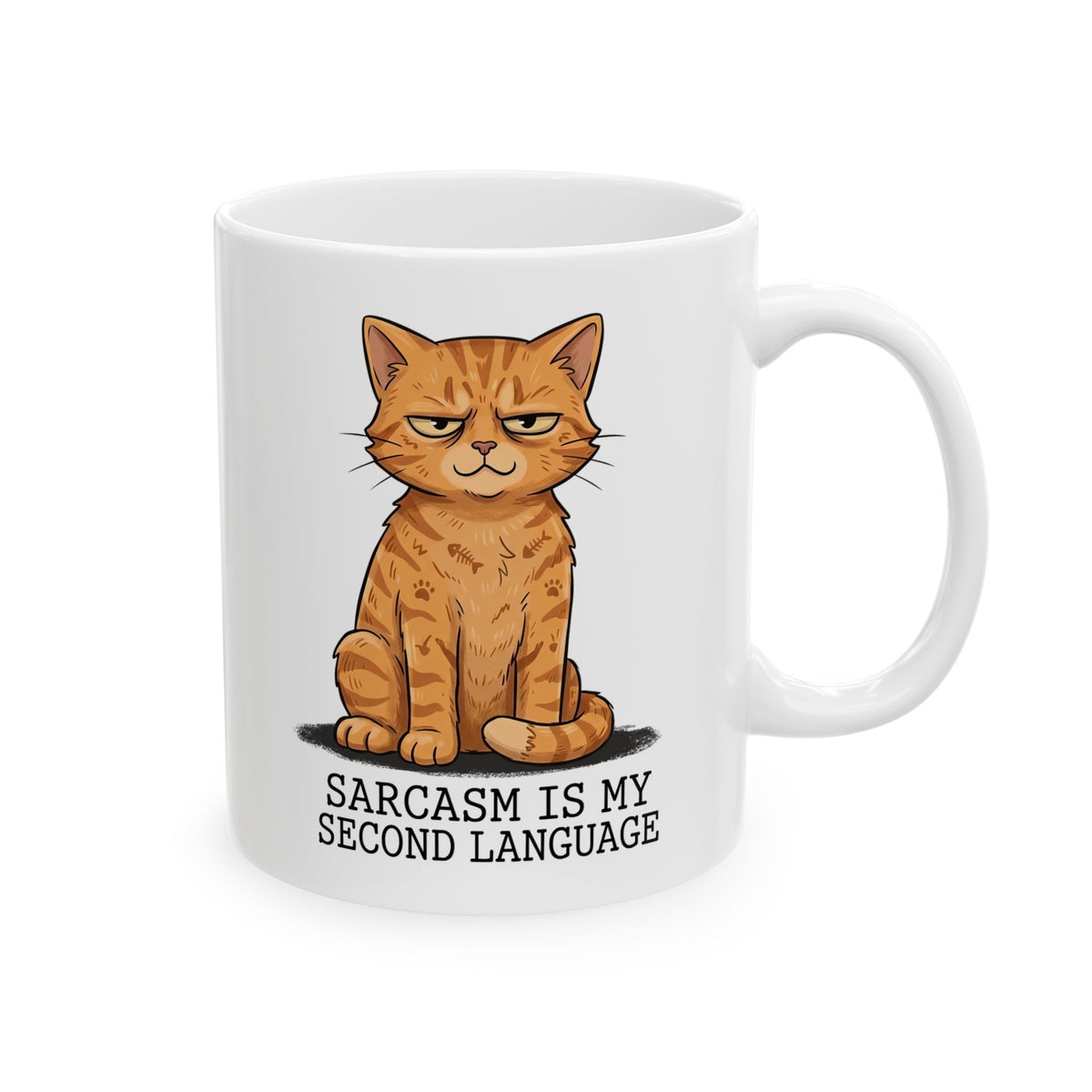 Sarcasm Is My 2nd Language Catitude Ceramic Mug