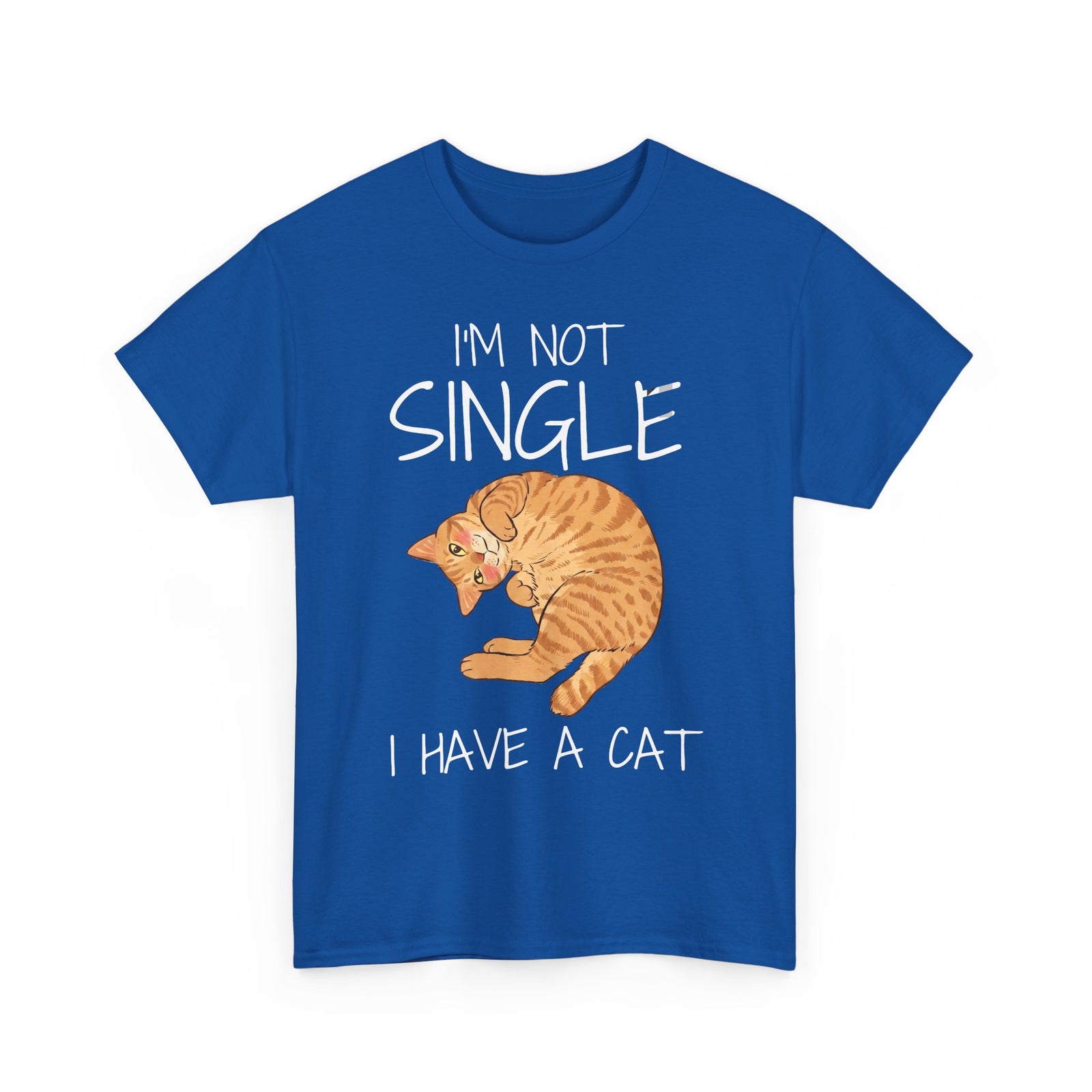 I'm Not Single I Have A Cat T-Shirt — Funny Orange Tabby Relationship Tee