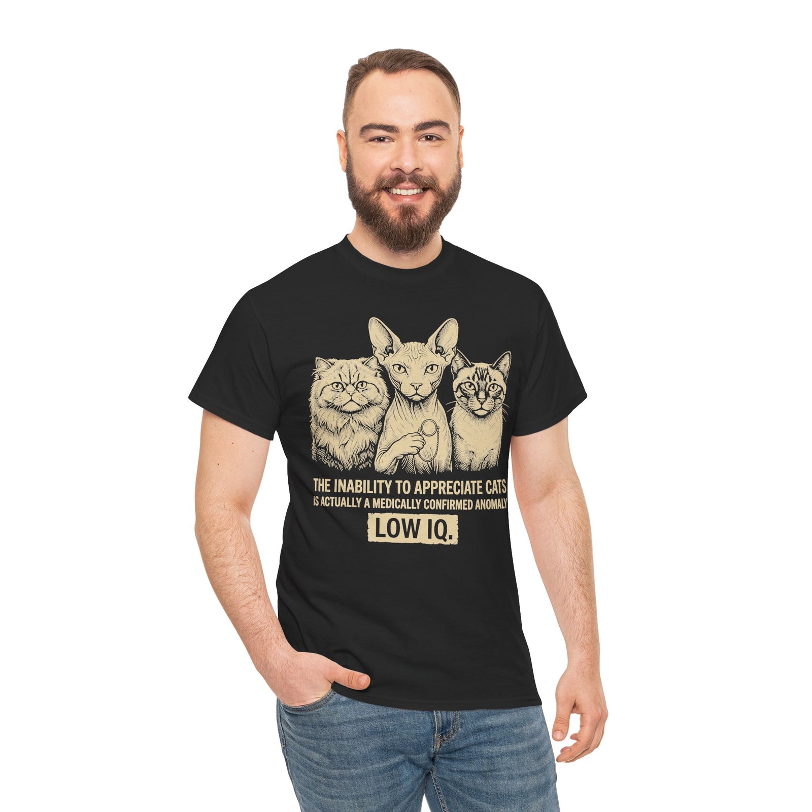 Cat Lover Graphic Tee — "The Inability to Appreciate Cats is Actually a Medically Confirmed Anomaly: Low IQ"