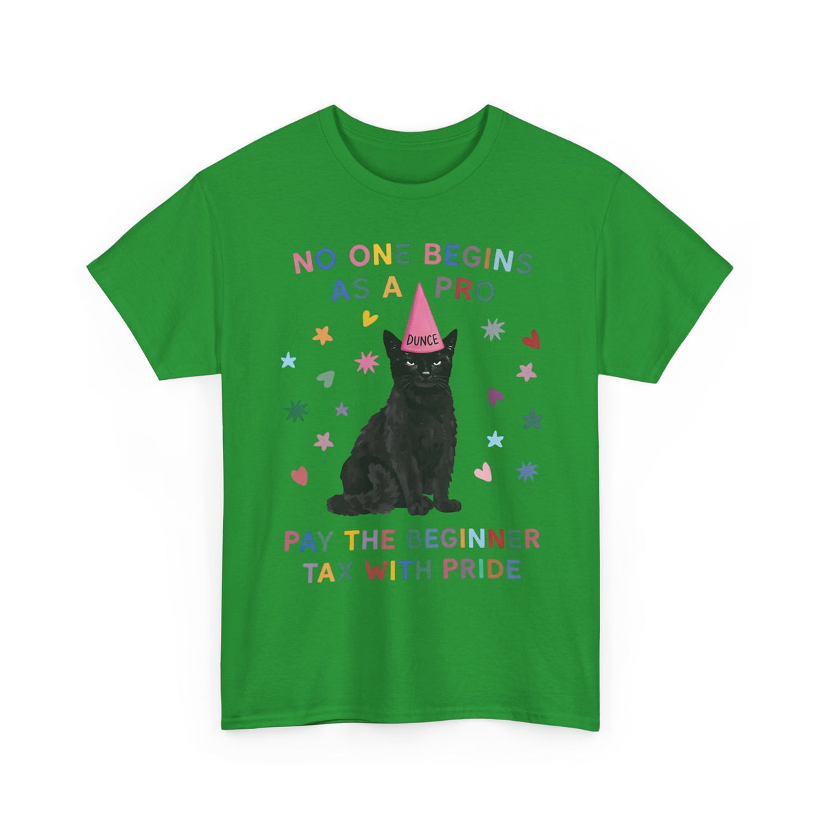 No One Begins As A Pro T-Shirt — Funny Black Cat Dunce Hat Beginner Tax Tee