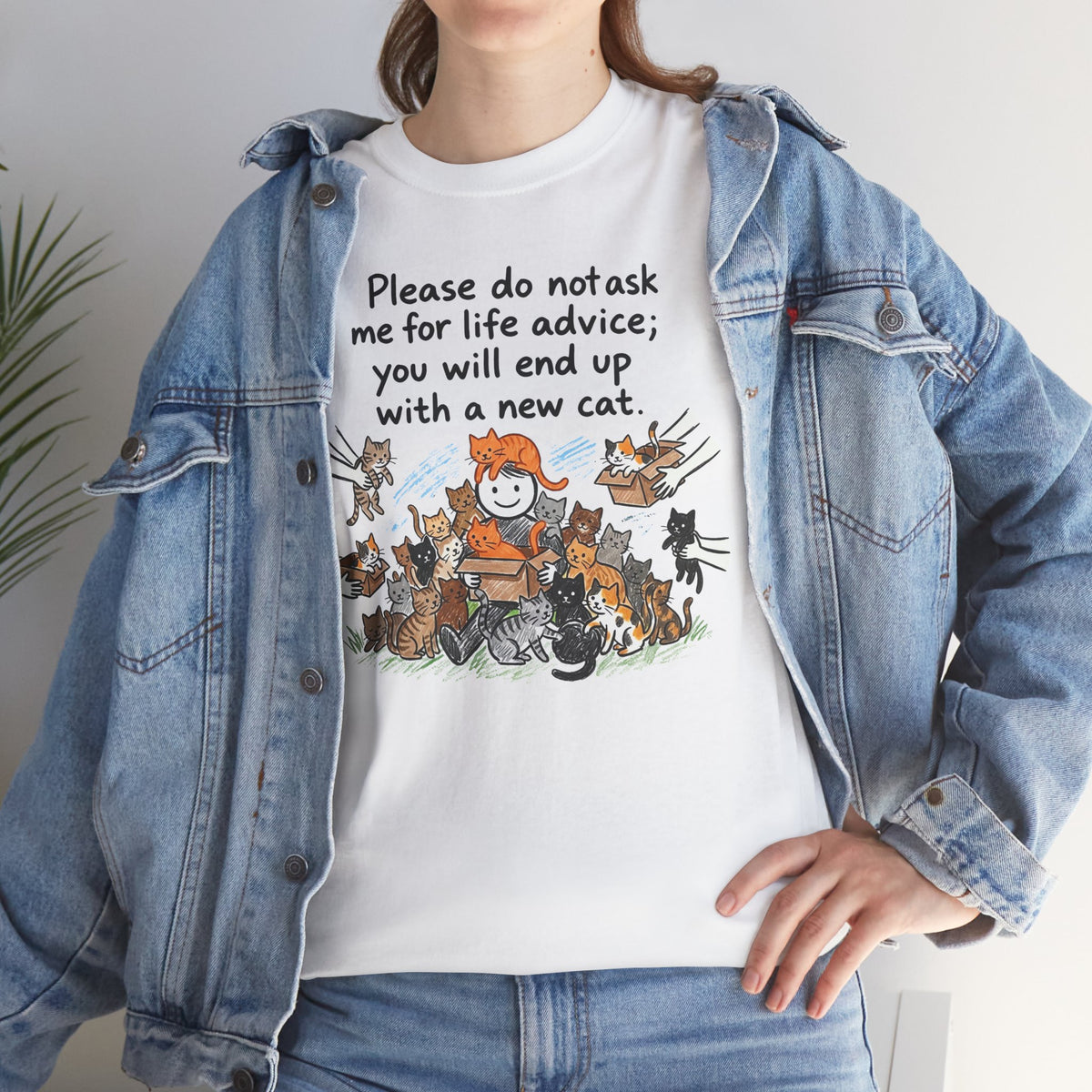Cat Lover T-Shirt — “Please do not ask me for life advice; you will end up with a new cat” Graphic Tee
