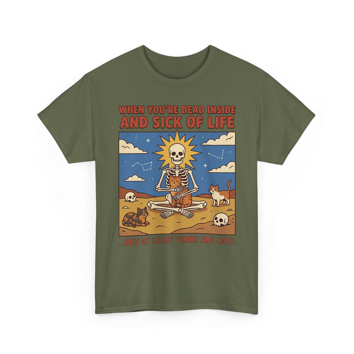 Funny Cat T-Shirt — "When You're Dead Inside But At Least There Are Cats"
