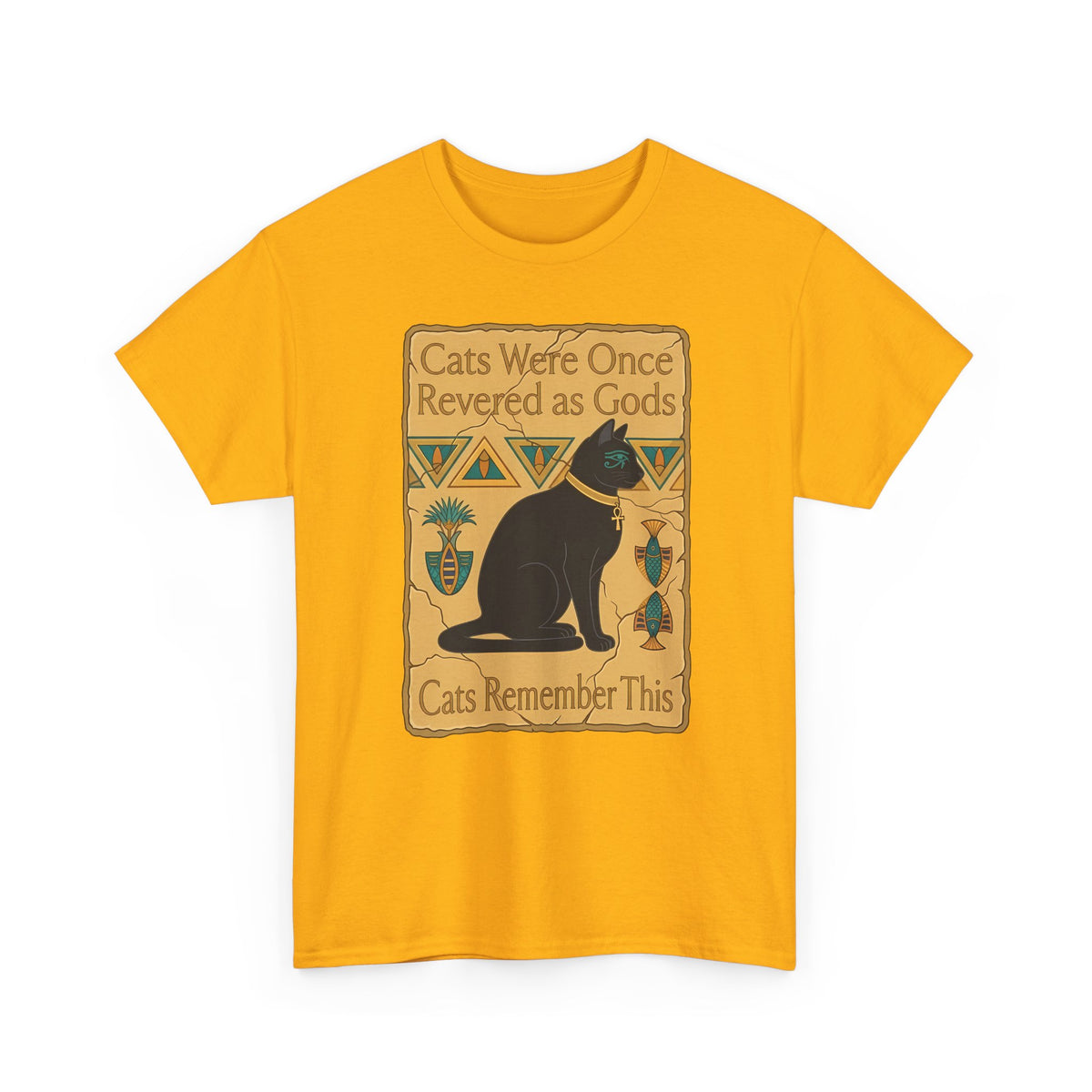 Cats Were Once Revered As Gods Tee — Funny Cat Quote T-Shirt for Cat Lovers
