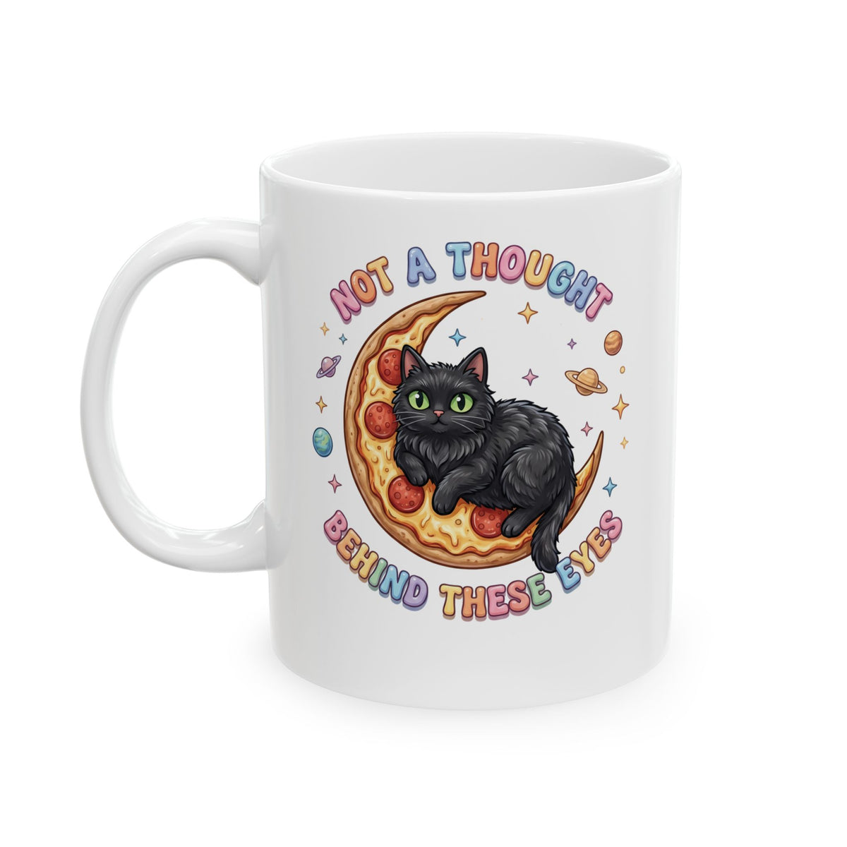 Not A Thought Behind These Eyes Ceramic Mug — Funny Black Cat Pizza Moon Mug