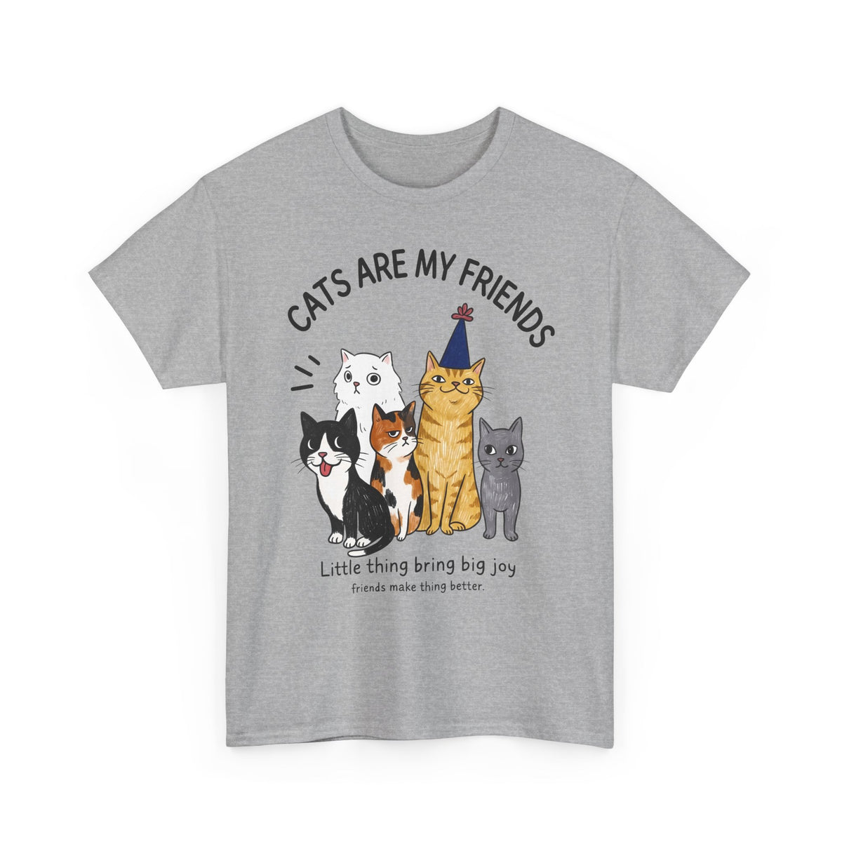 Cats Are My Friends T-Shirt — Funny Whimsical Expressive Cat Crew Tee