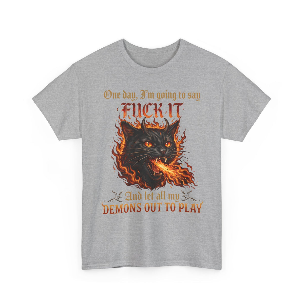 One Day I'm Going To Say Fuck It Demon Cat T-Shirt — Fiery Fire Breathing Black Cat Tee