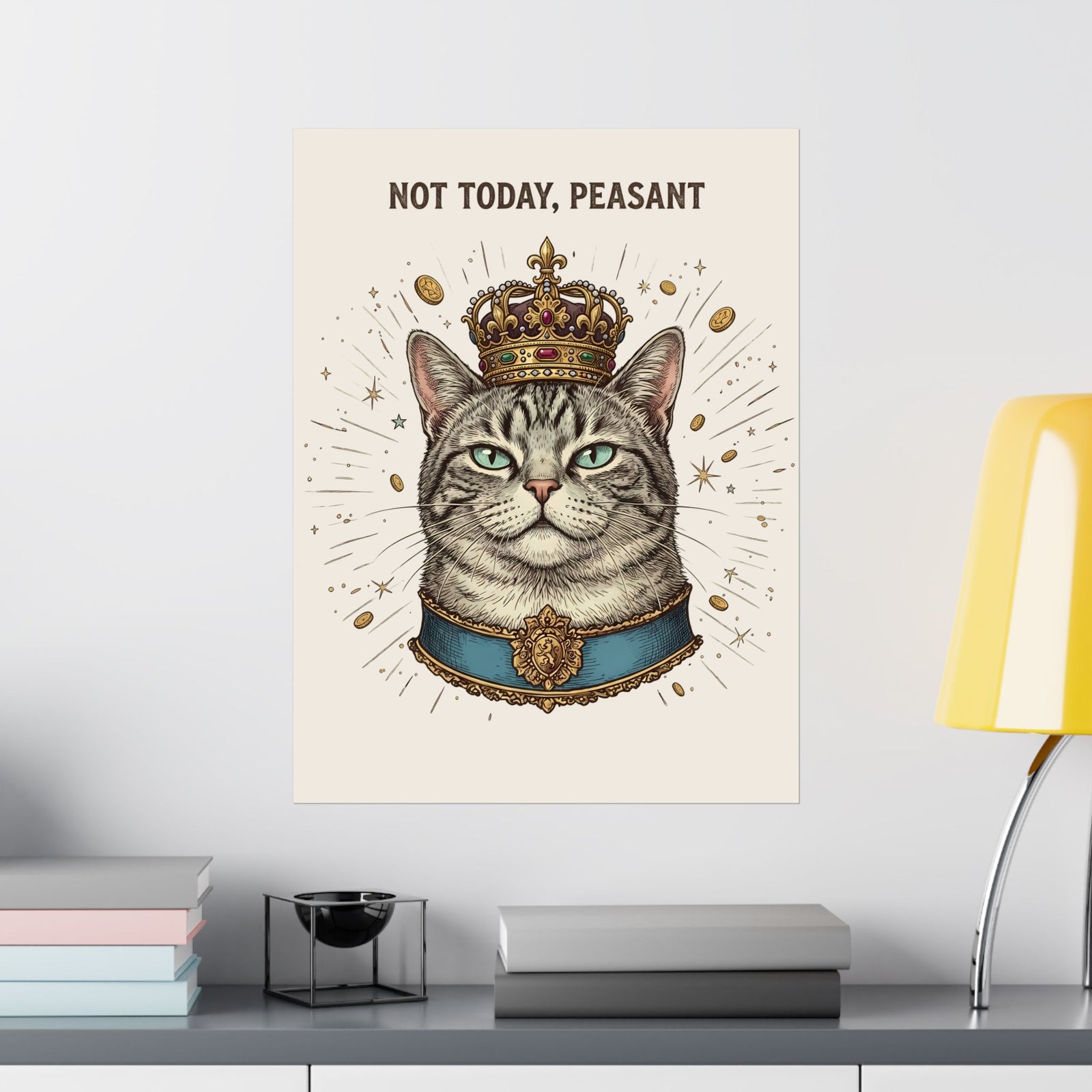 Funny Cat Poster — "Not Today" Graphic Poster