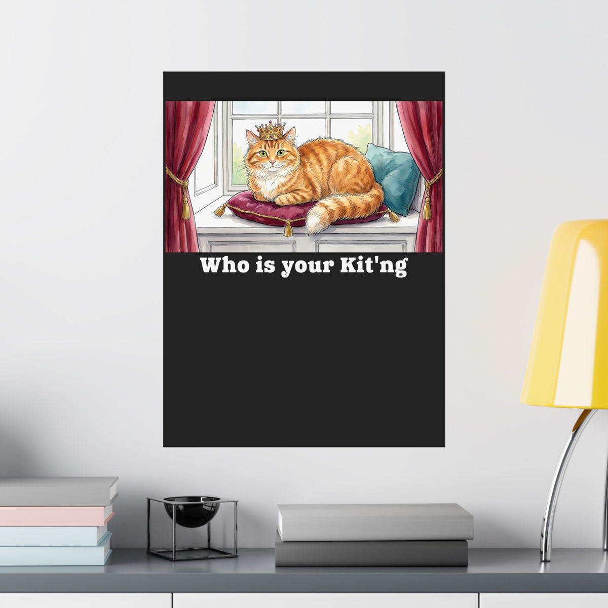 King Cat "Who Is Your Kit'ng" Poster