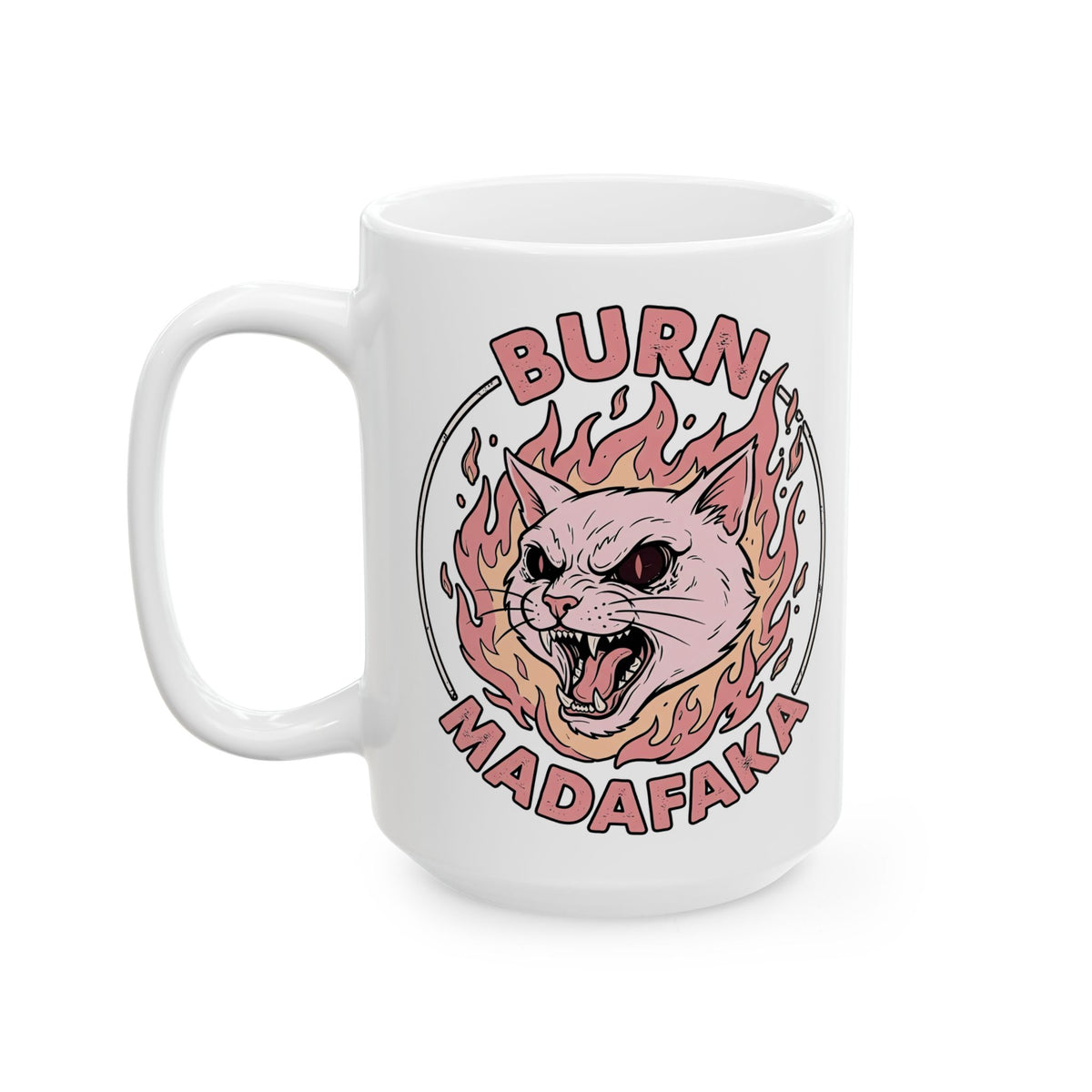 Funny Cat T‑Mug — "Burn Madafaka" Graphic Mug