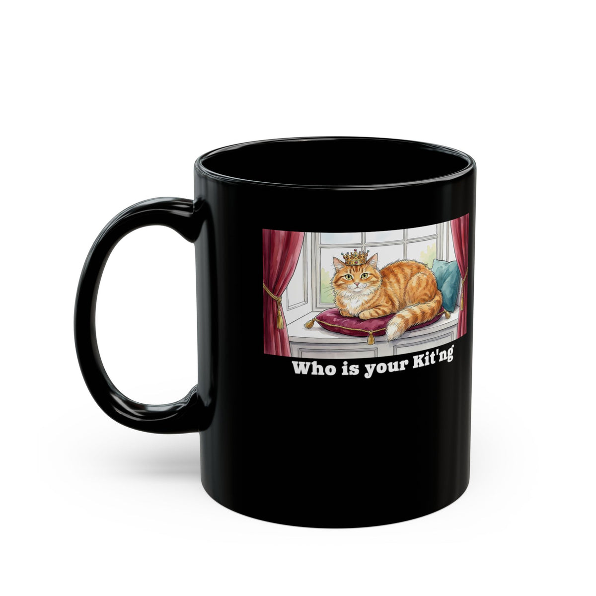 King Cat "Who Is Your Kit'ng" Black Mug