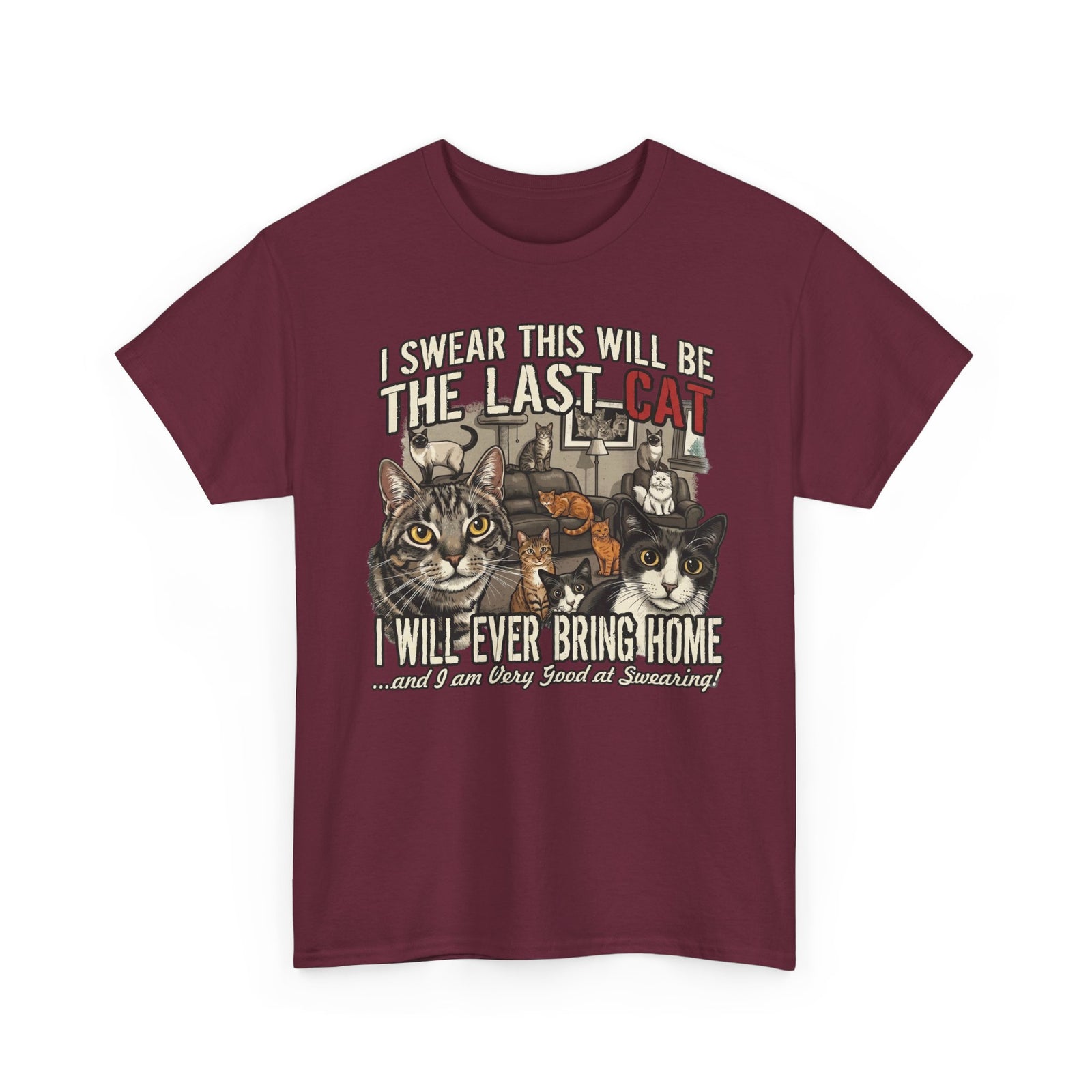I Swear This Will Be The Last Cat T-Shirt — Funny Cat Lover Tee