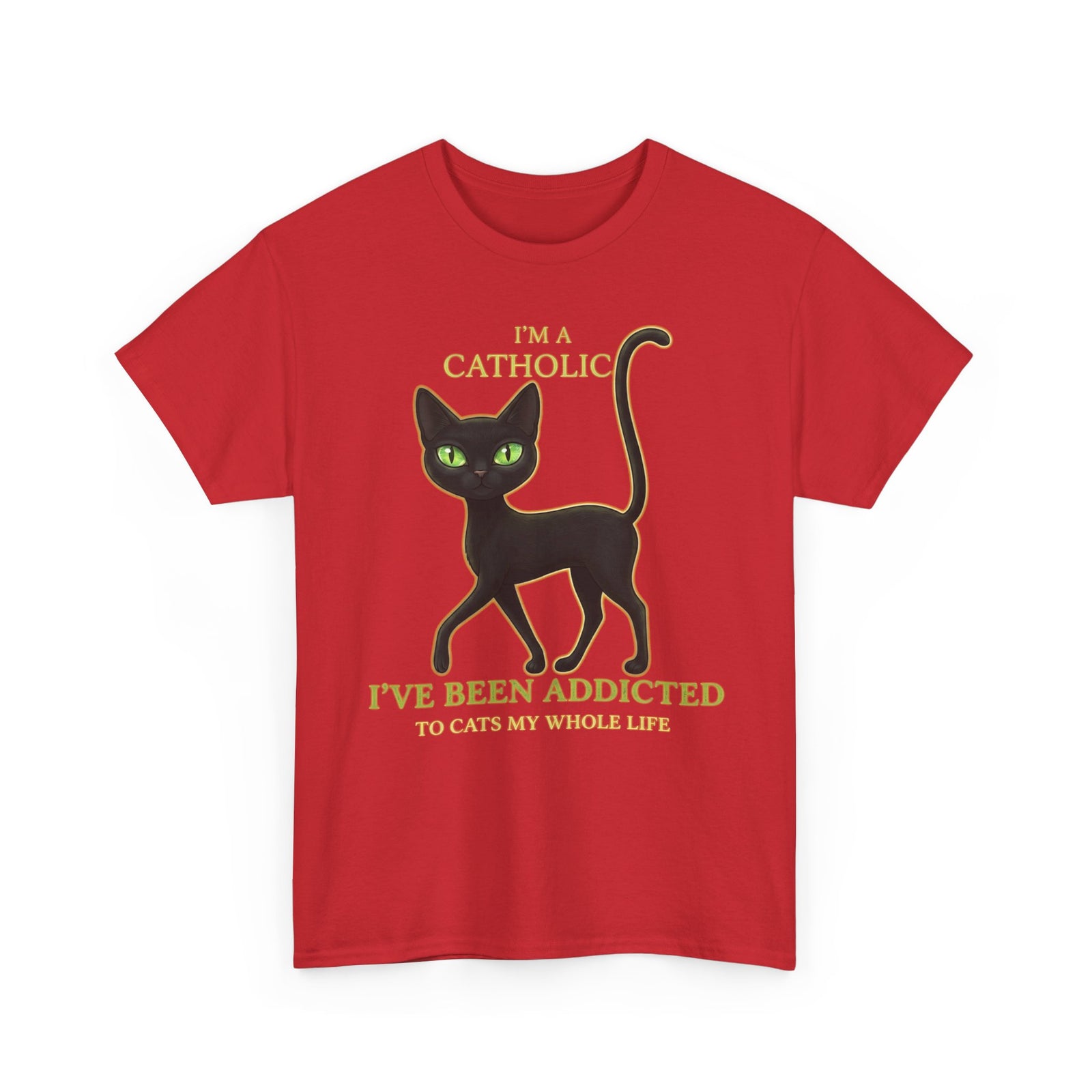 Catholic Addicted to Cats T-Shirt — I'm a Catholic Addicted to Cats Tee