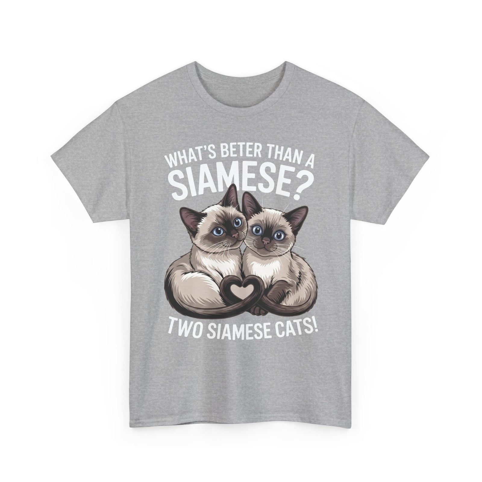 Two Siamese Cats T-Shirt – "What's Better Than a Siamese? Two Siamese Cats!" Cute Cat Lover Tee