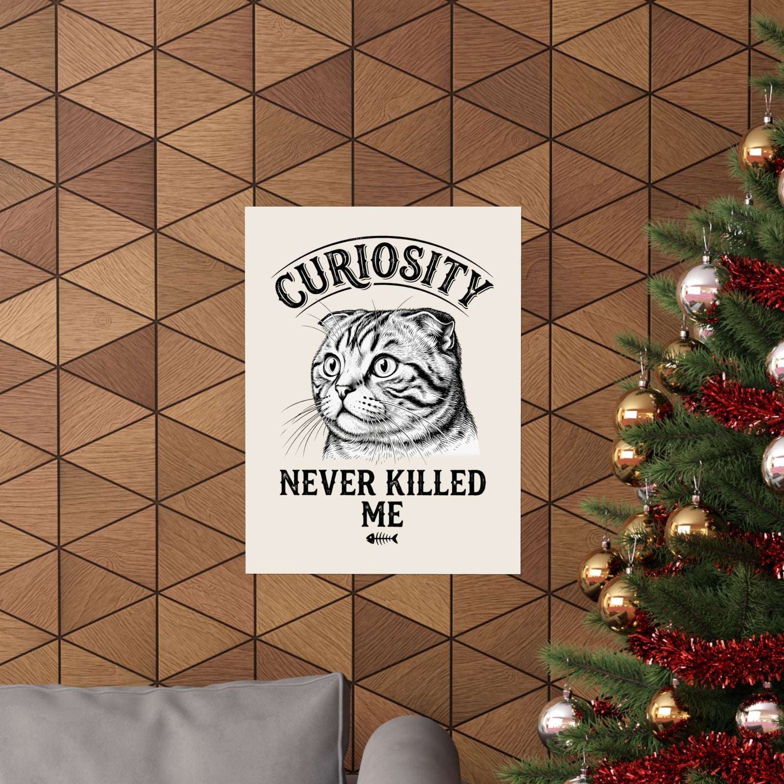 Curiosity Never Killed The Cat Poster — Funny Cat Lover Poster