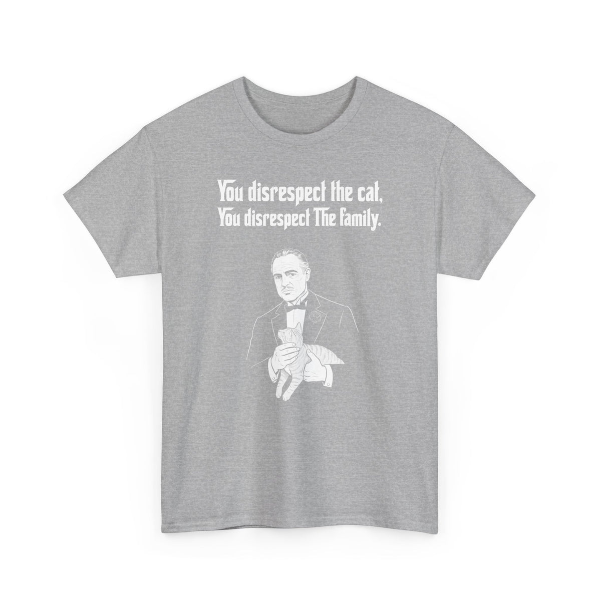 Cat Lovers Tee — "You Disrespect the Cat, You Disrespect the Family"