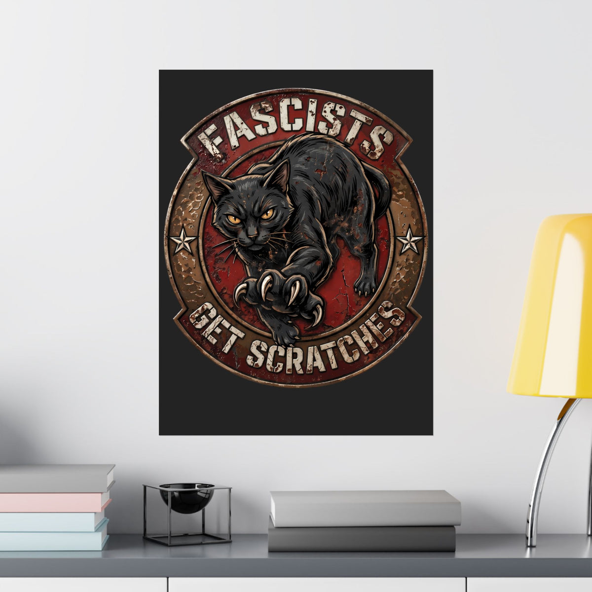Fascists Get Scratches Poster — Funny Anti-Fascist Black Cat Poster