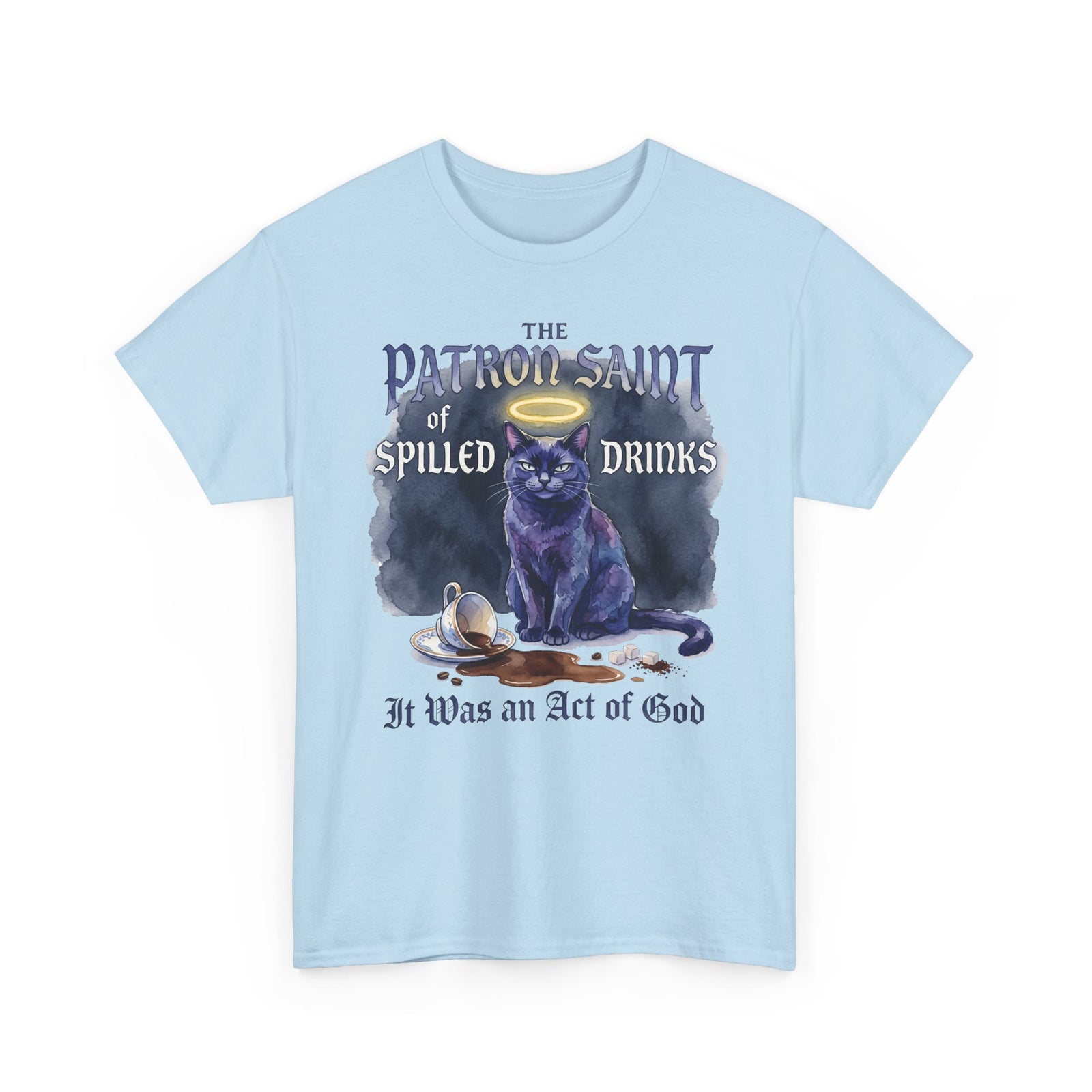 Saint of Spilled Drinks Cat T-Shirt — "It Was an Act of God" Humor Tee