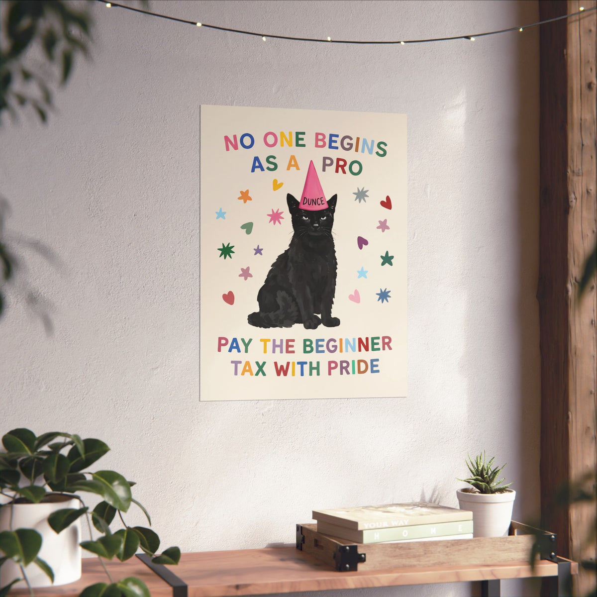 No One Begins As A Pro Poster — Funny Black Cat Dunce Hat Beginner Tax Poster