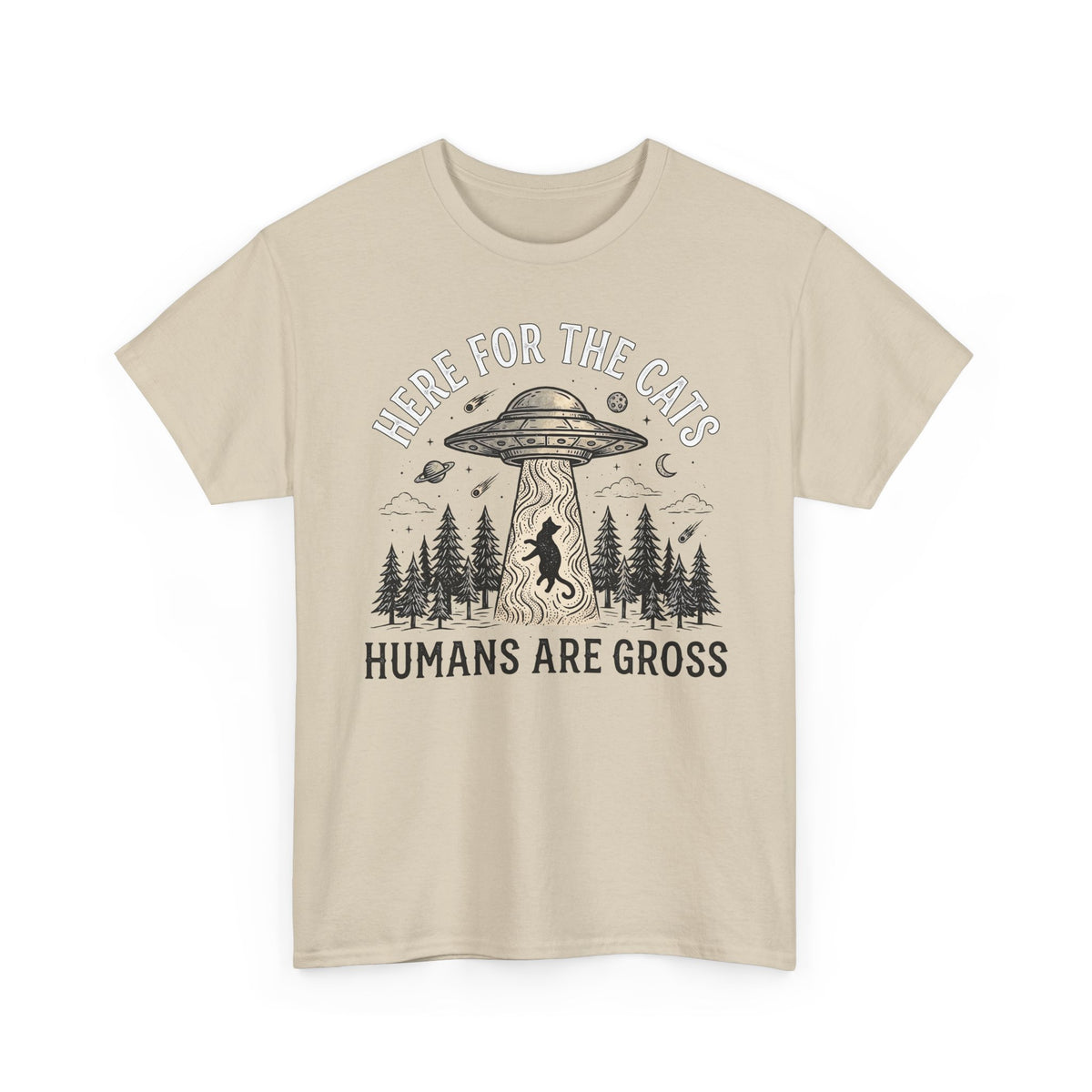 Here For The Cat Tee — 'Humans Are Gross' Cat Lover T-Shirt