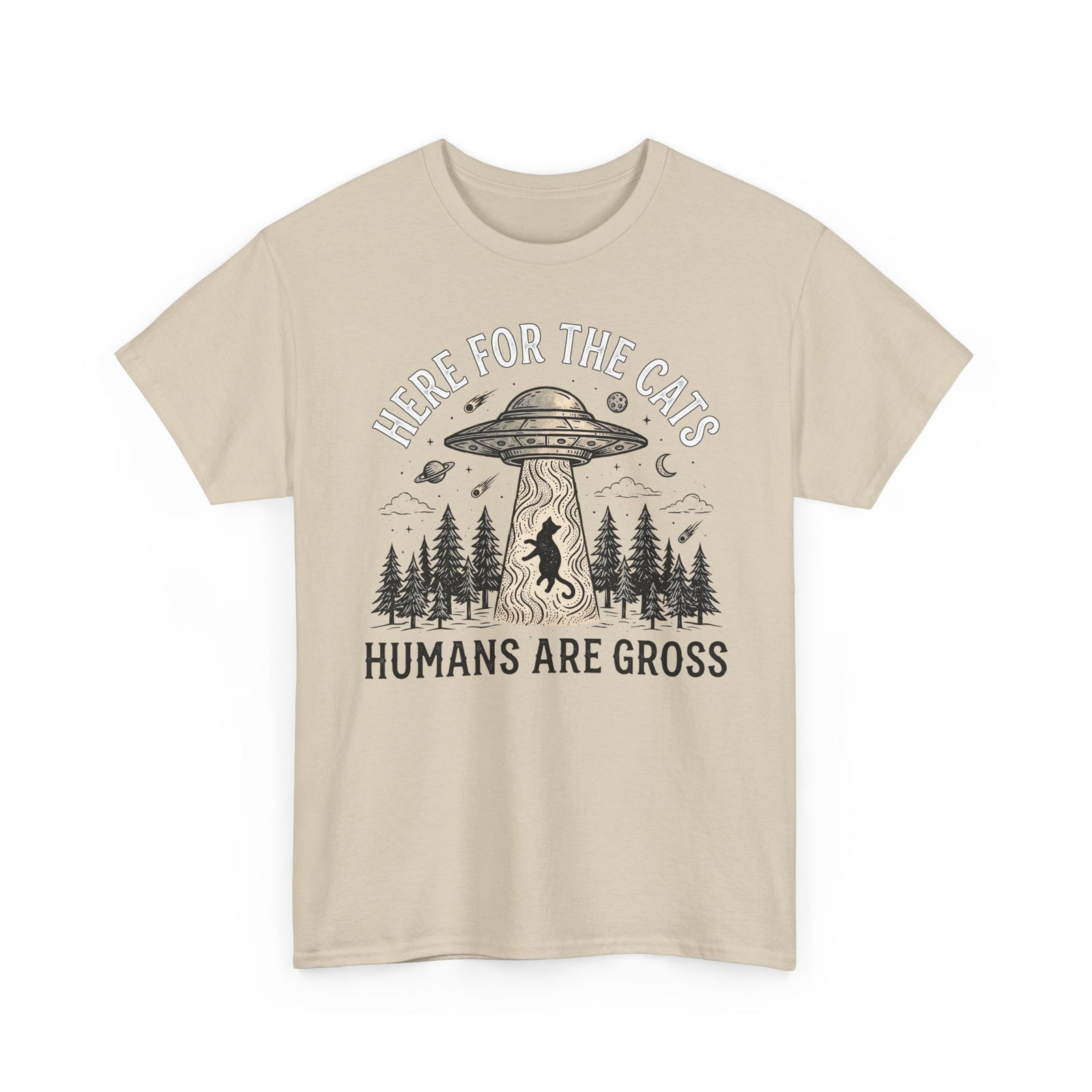 Here For The Cat Tee — 'Humans Are Gross' Cat Lover T-Shirt