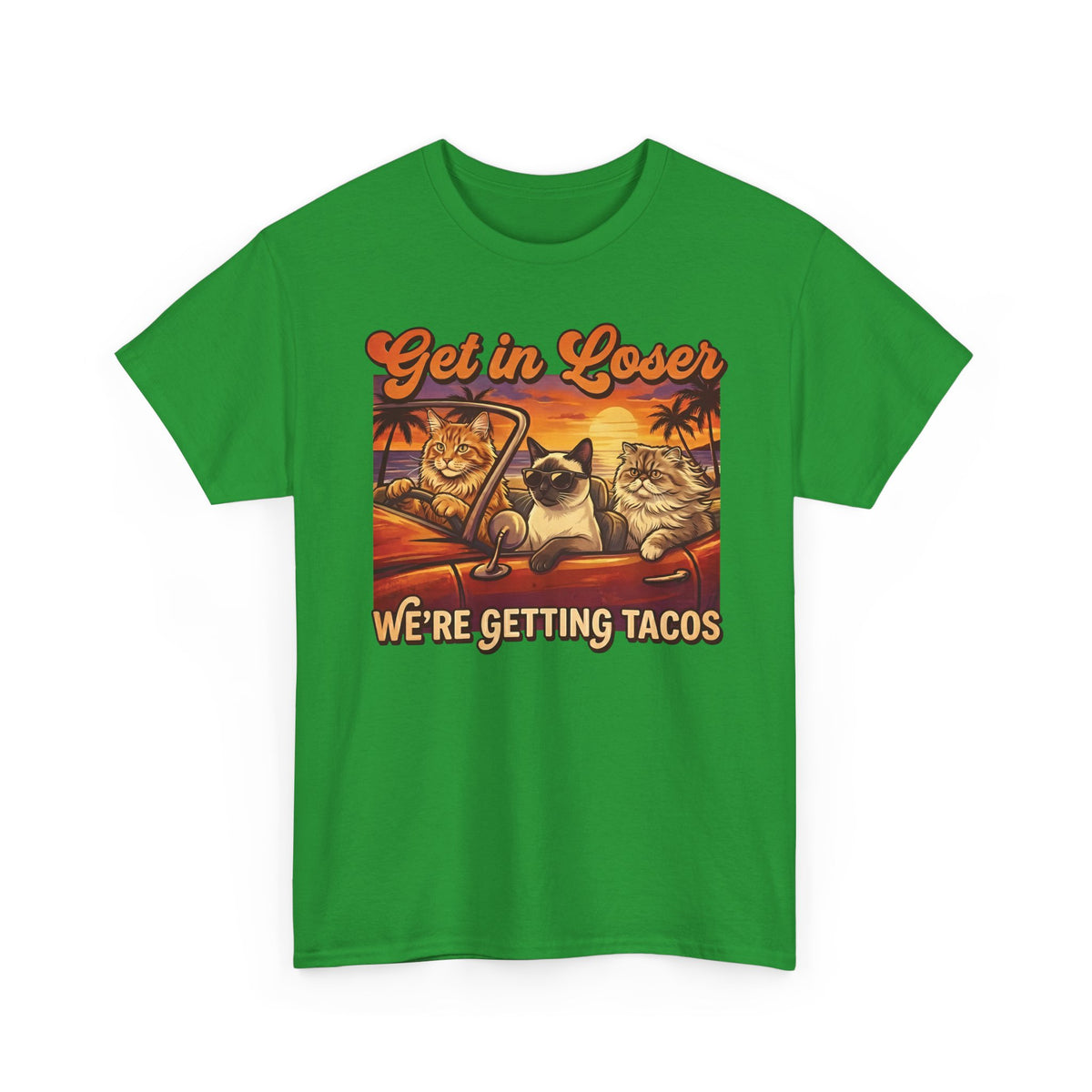 Get In Losers We're Getting Tacos Cats T-Shirt