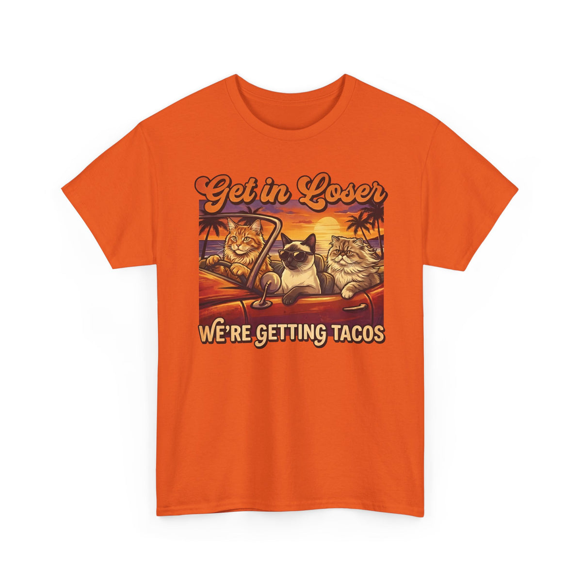 Get In Losers We're Getting Tacos Cats T-Shirt