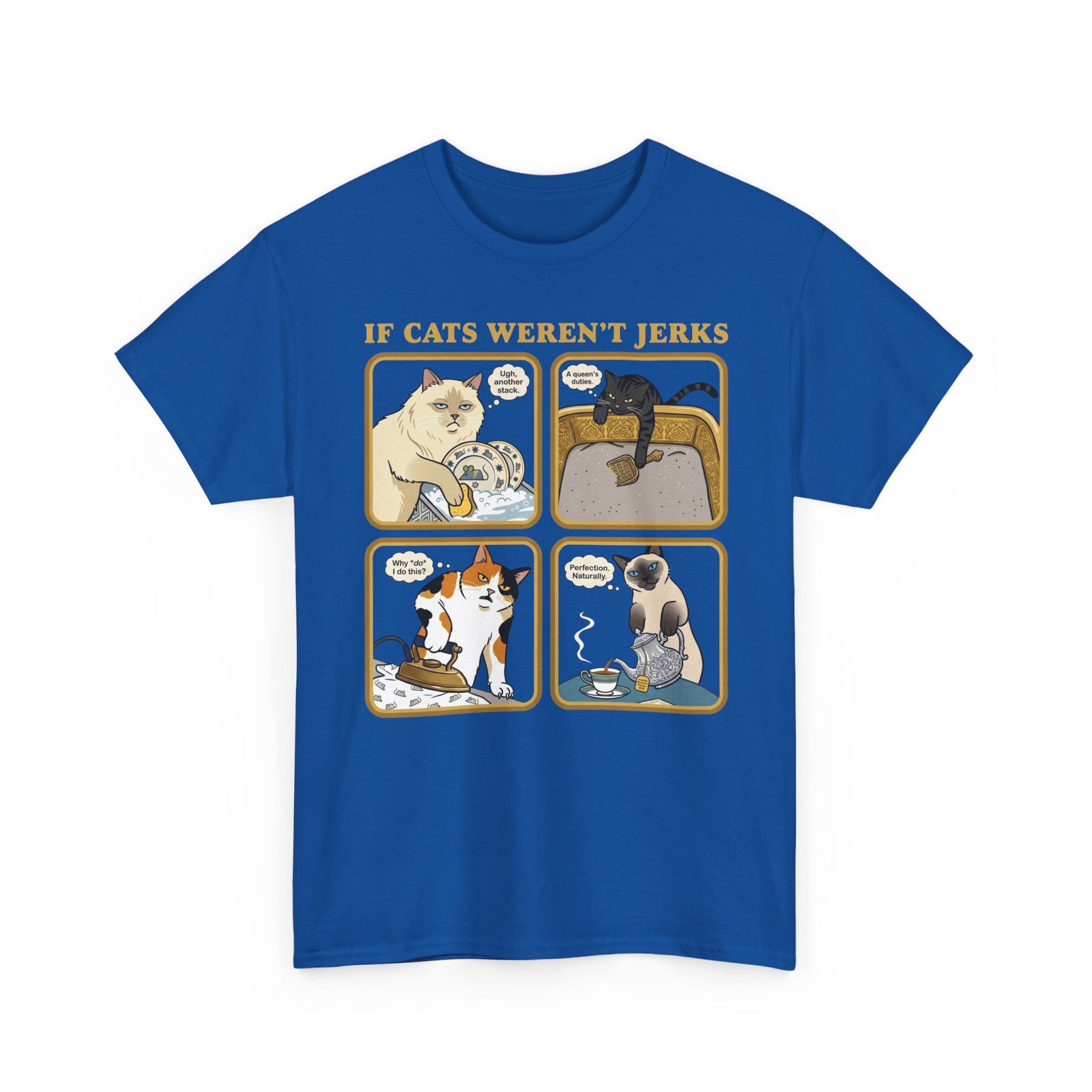 If Cats Weren't Jerks T-Shirt — Funny Cat Lover Tee