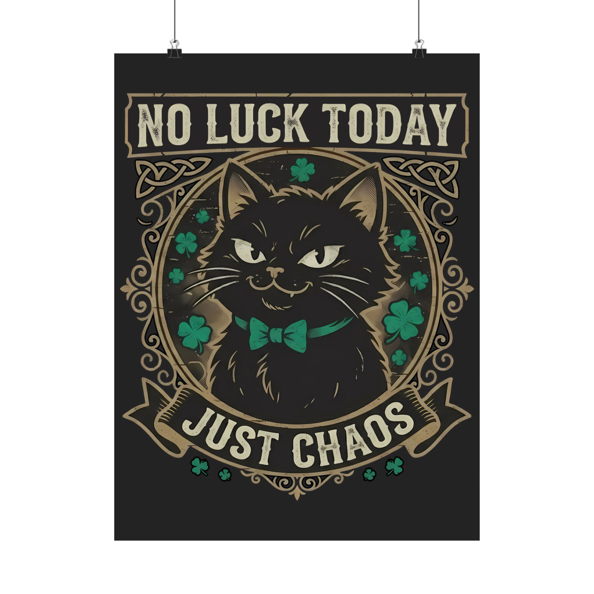 No Luck Today, Just Chaos — Black Cat Poster