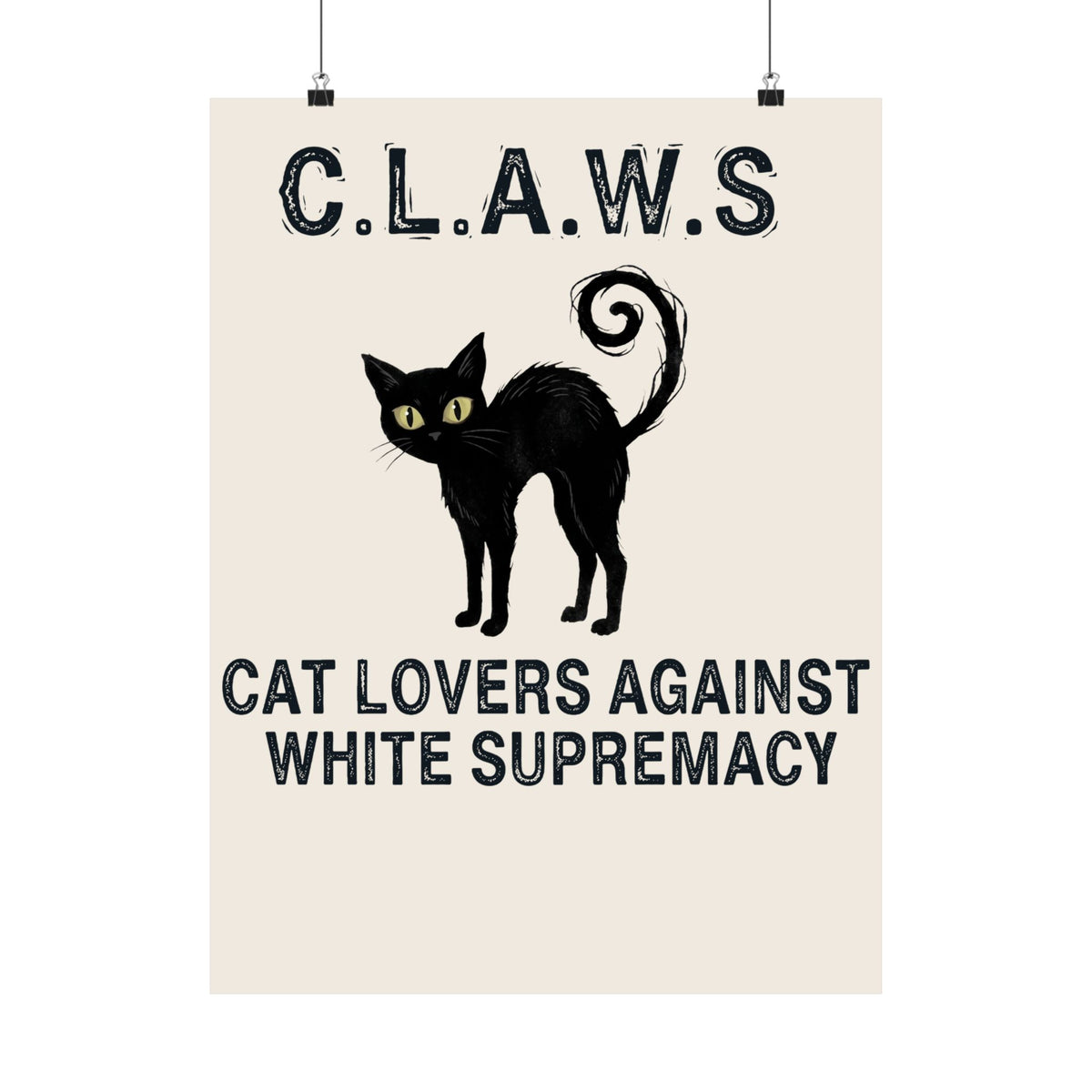 Anti-White Supremacy Cat Poster — “Claws: Cat Lovers Against White Supremacy” Poster