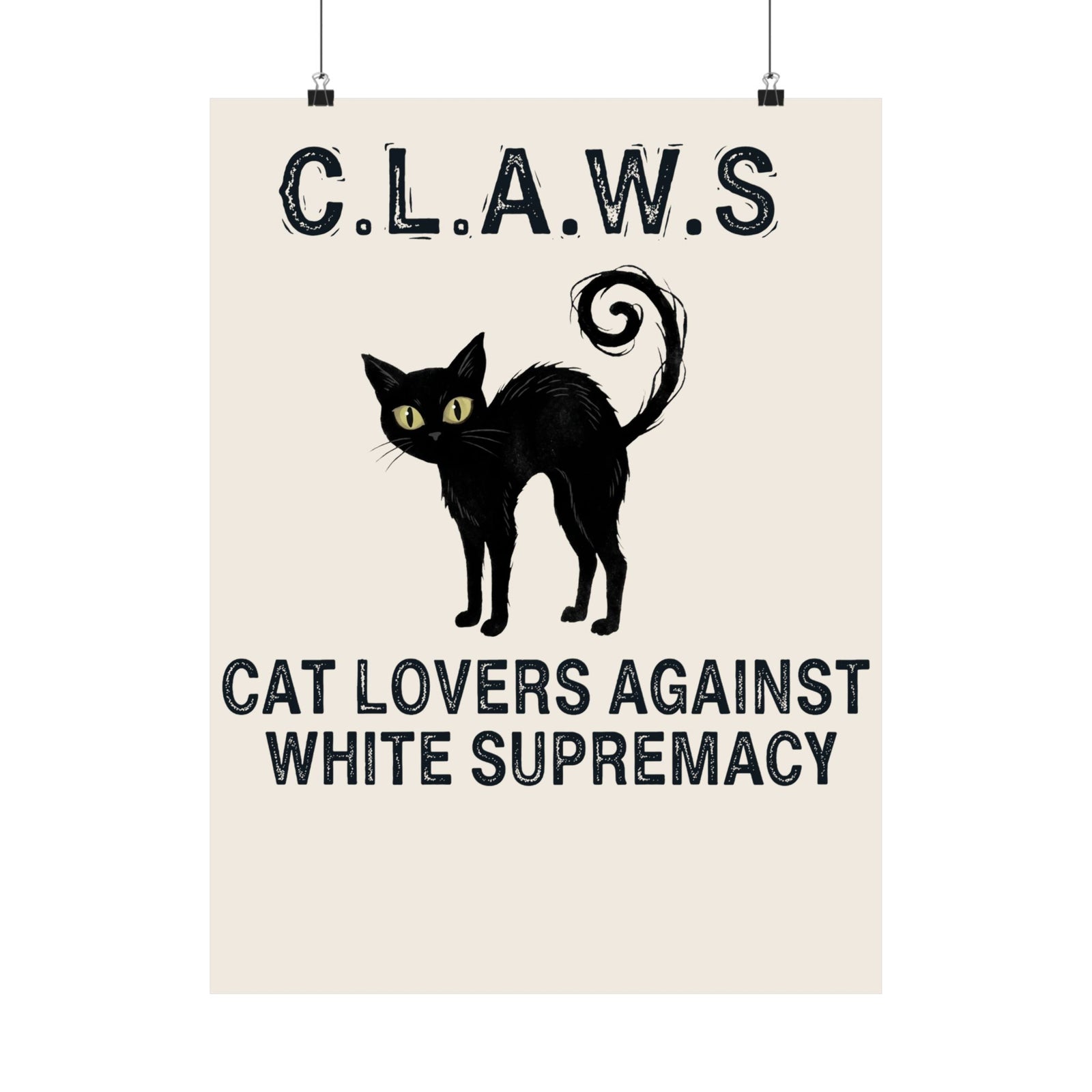 Anti-White Supremacy Cat Poster — “Claws: Cat Lovers Against White Supremacy” Poster