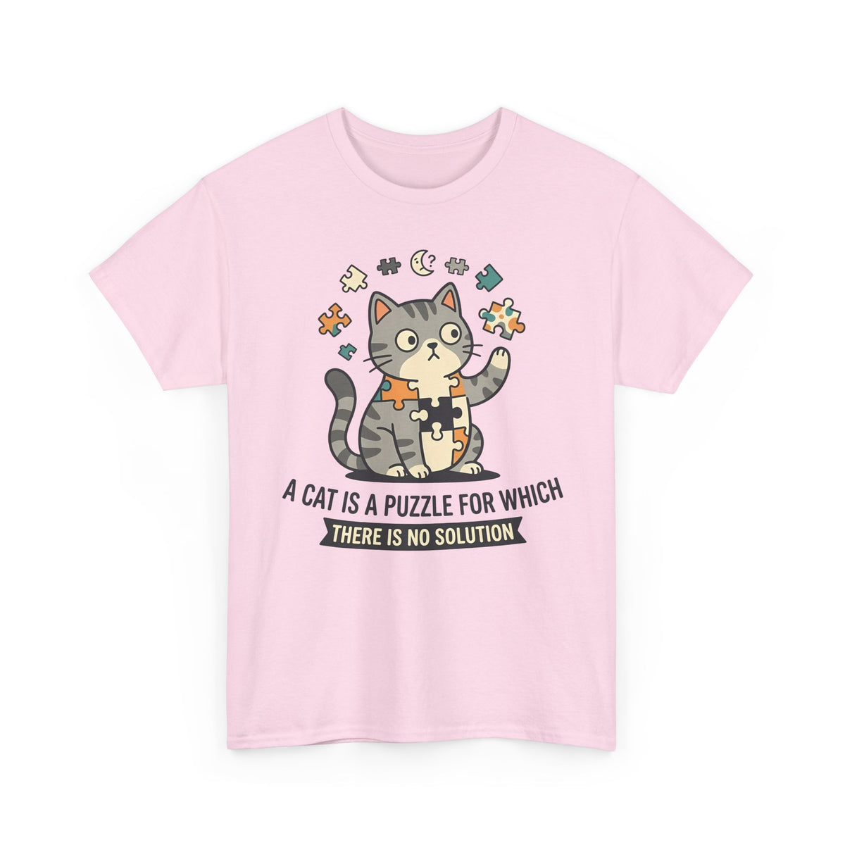 Cat Puzzle T-Shirt — "A Cat Is a Puzzle for Which There Is No Solution"