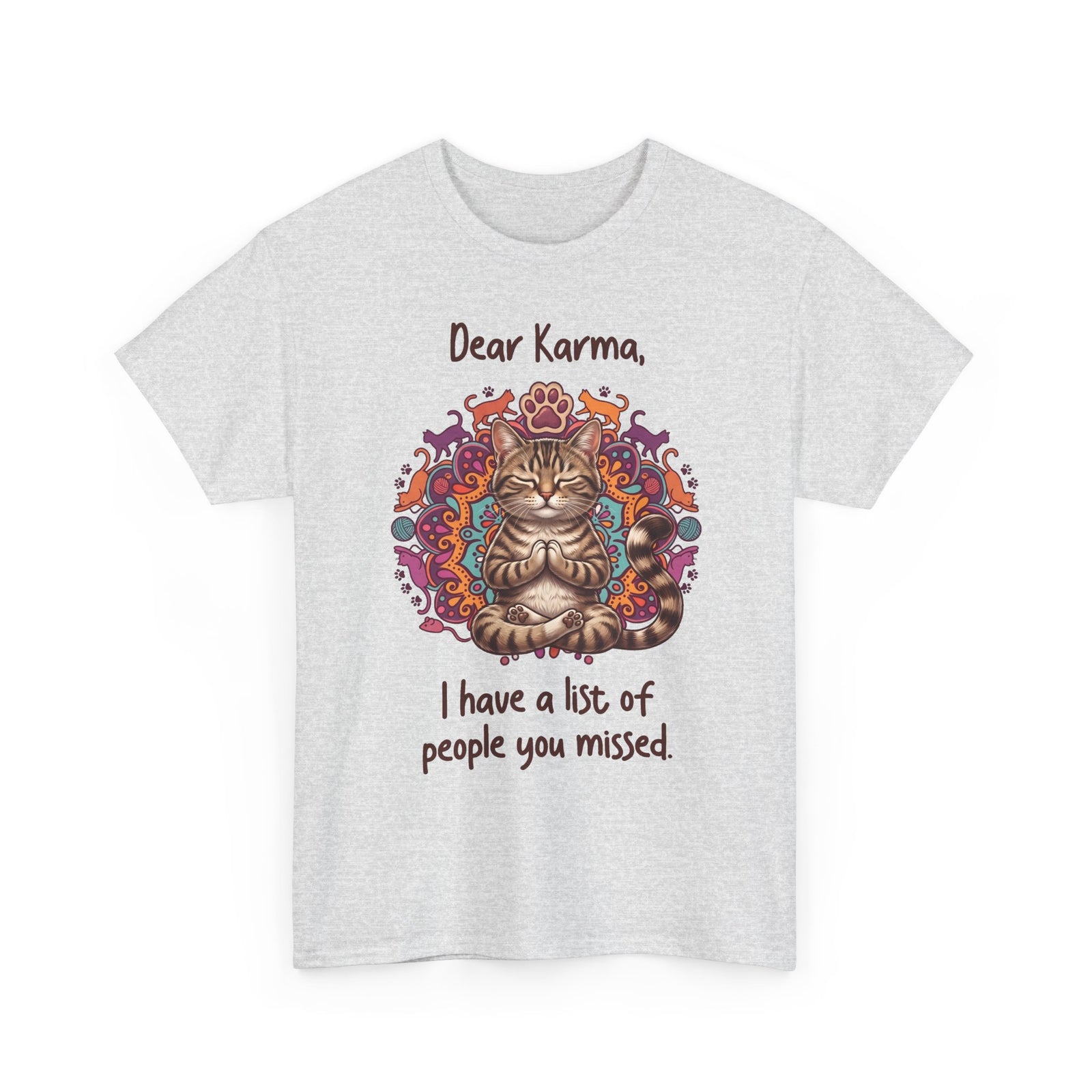Dear Karma I Have A List Of People You Missed T-Shirt — Yoga Cat Tee