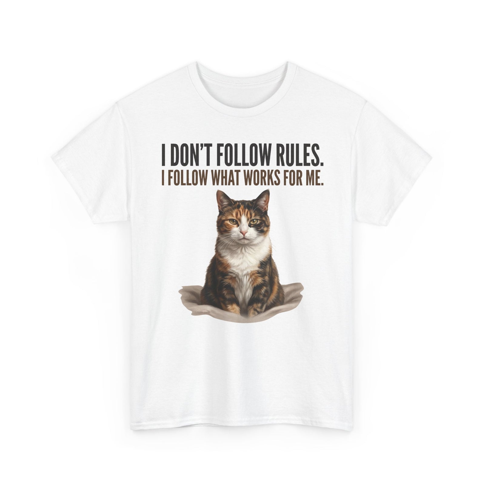 Cat Lover T-Shirt — “I Don't Follow Rules, I Follow What Works For Me” Graphic Tee