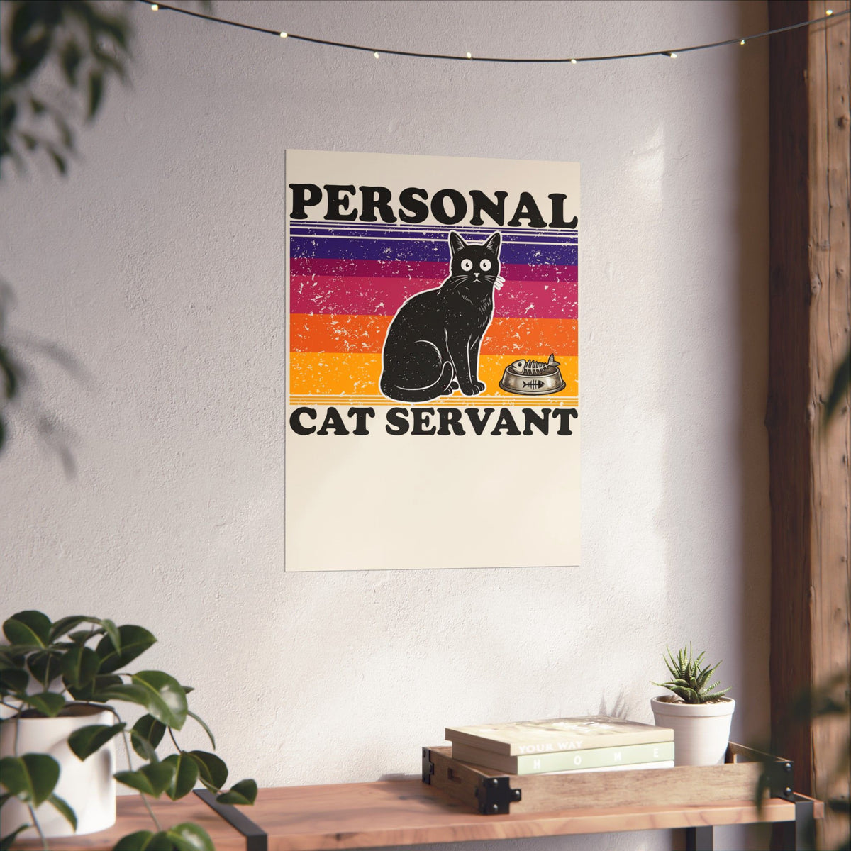 Personal Cat Servant Poster — Funny Cat Lover Poster